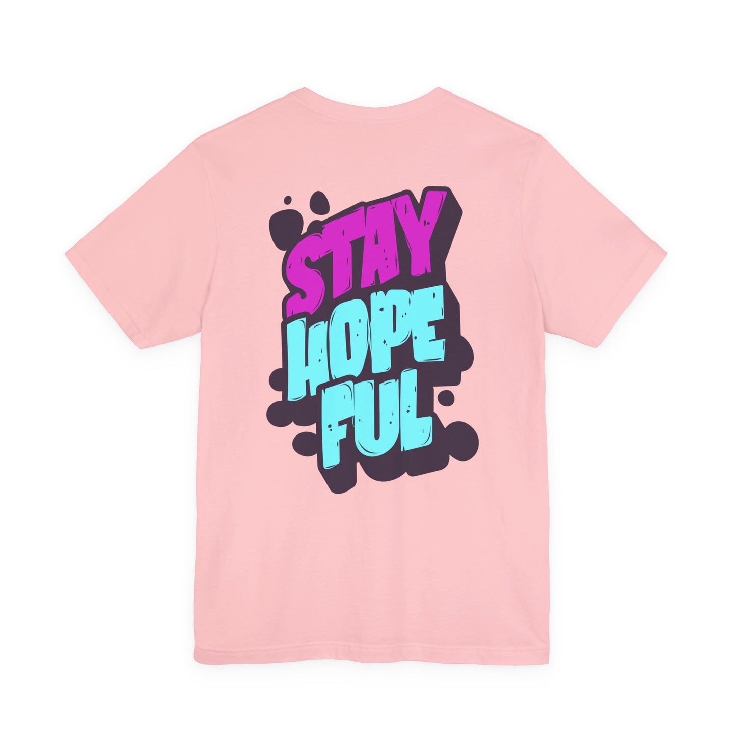 Stay Hopeful - Unisex T-shirt
