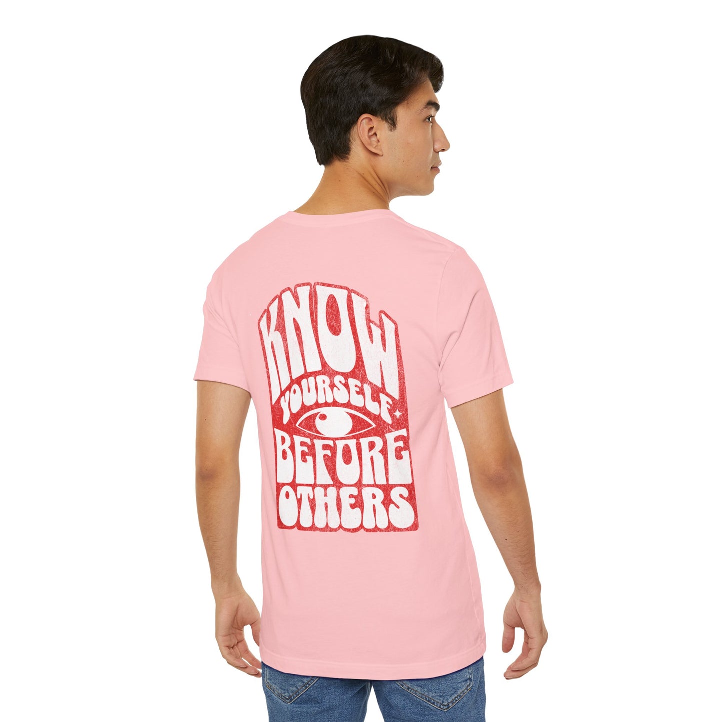 F&BPD - Unisex T-shirt - Know Yourself Before Others Tee – Self-Awareness Statement Shirt