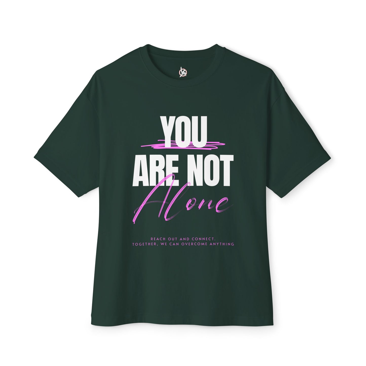 FPD - You Are Not Alone Oversized Tee – Mental Health Awareness Shirt