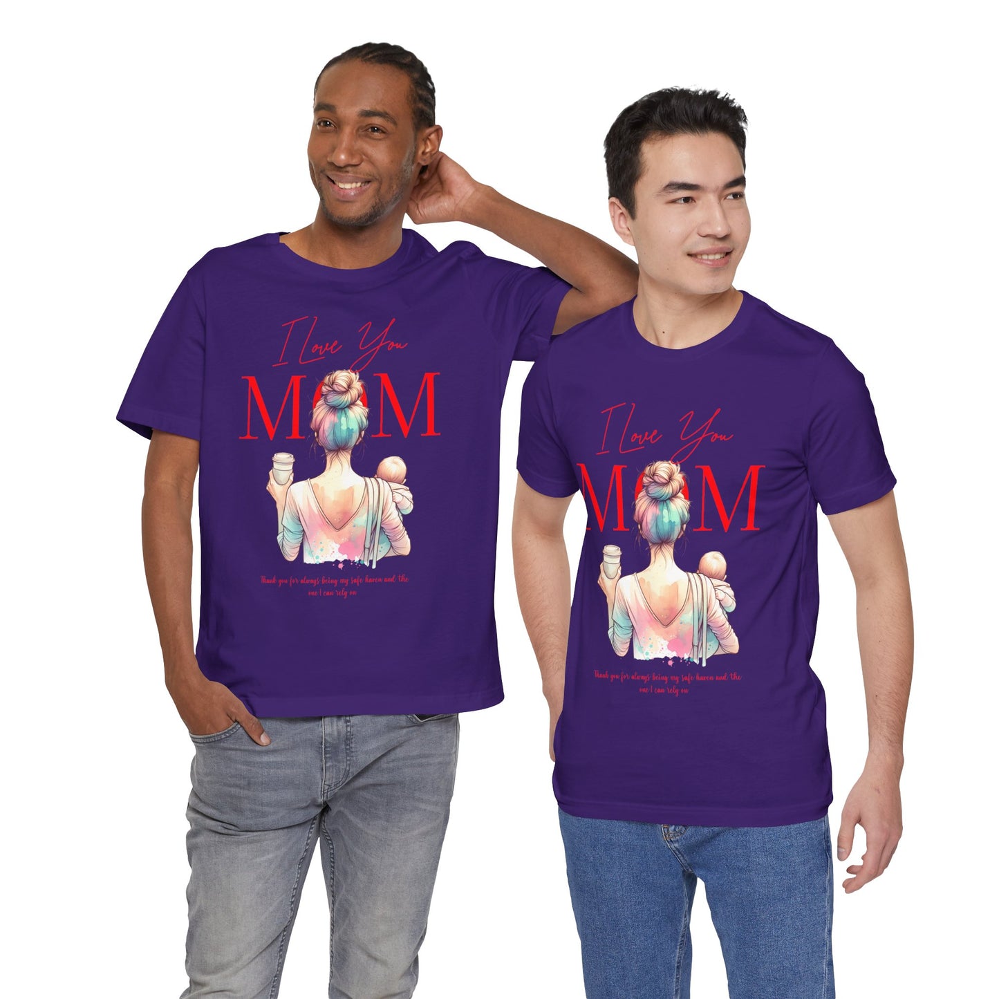 I Love You Mom T-Shirt – Everyday Mother’s Day Gift for Mom