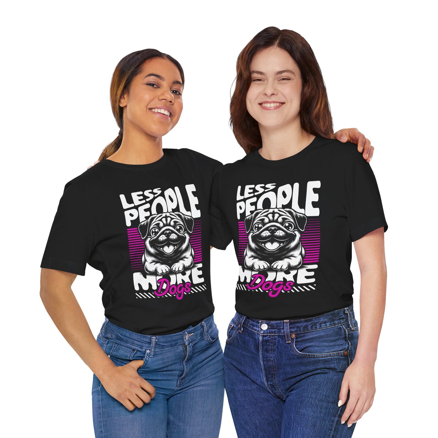 Less People More Dogs Unisex T-Shirt – Funny Dog Lover Tee - FBP