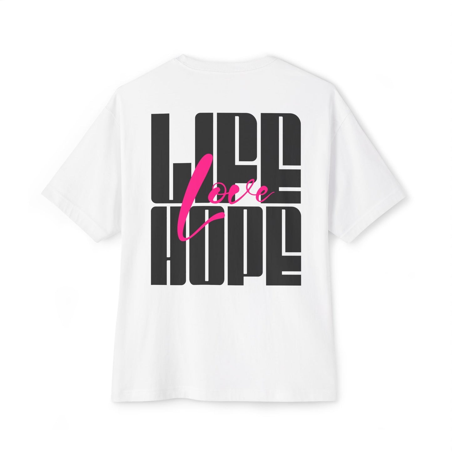 F&BPD - Love Life Hope - Oversized T-Shirt | Positive & Empowering Tee