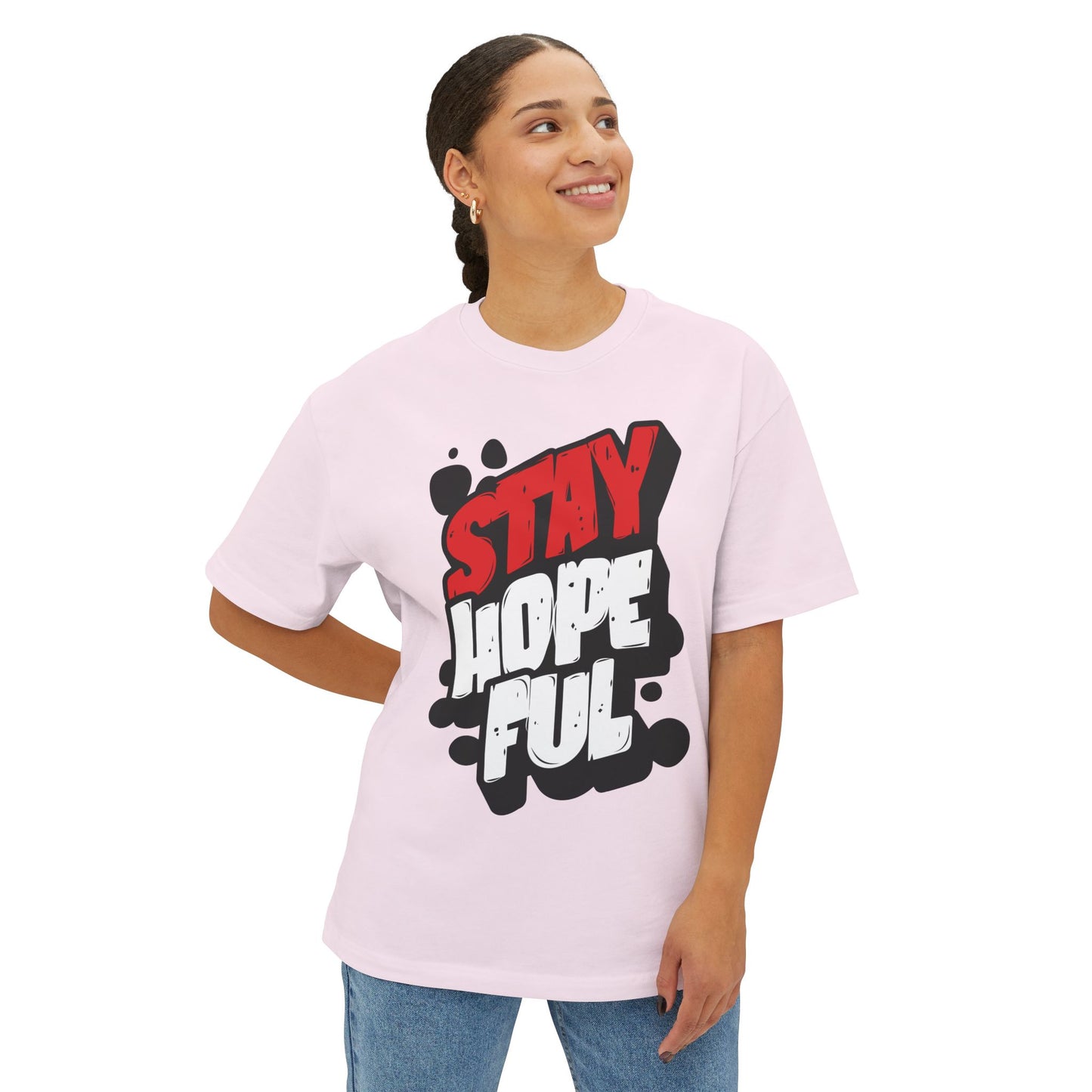FPD - Stay Hopeful Oversized Tee — Light in Dark Times Statement Shirt