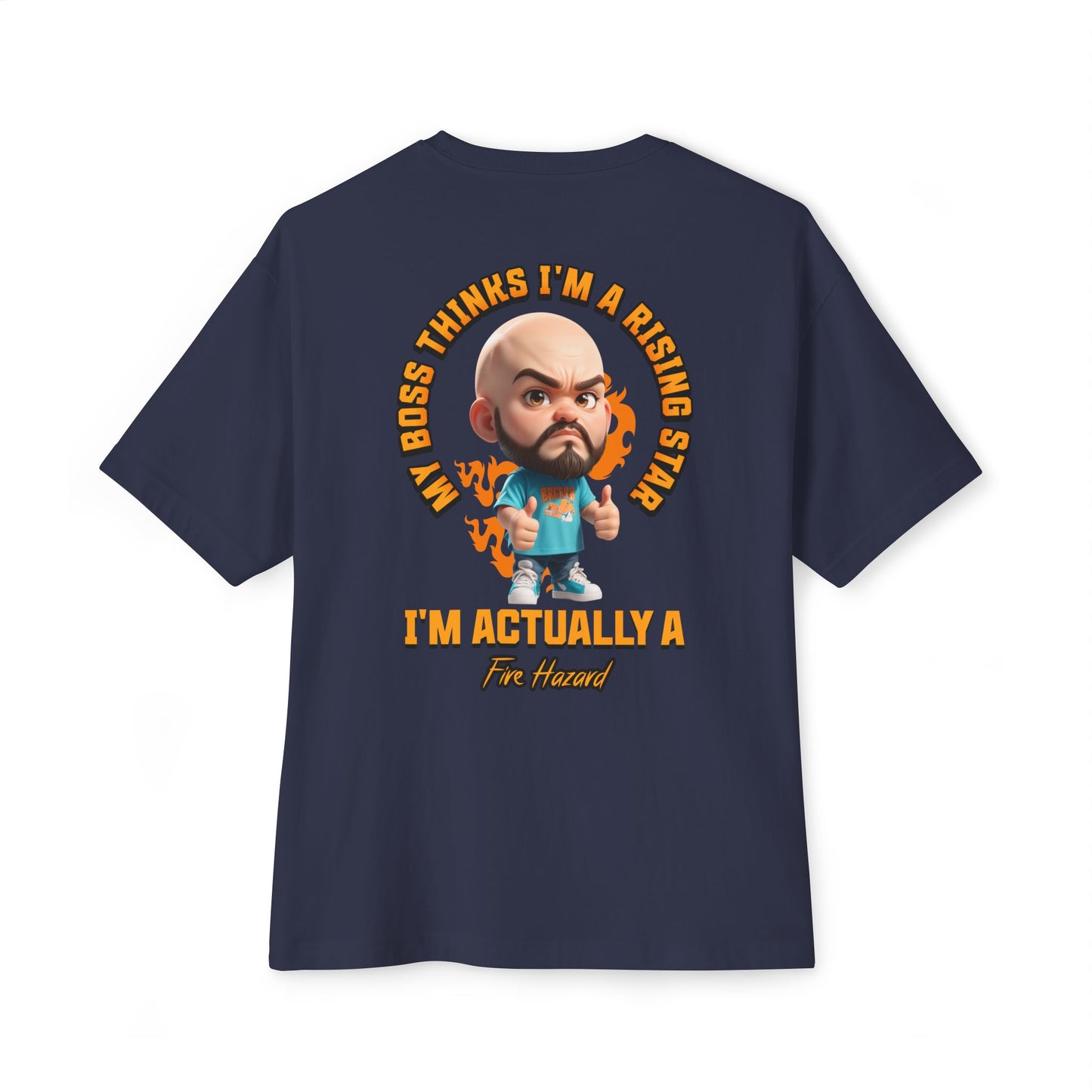 Rising Star or Fire Hazard Oversized Tee – Funny Boss & Workplace Humor Shirt