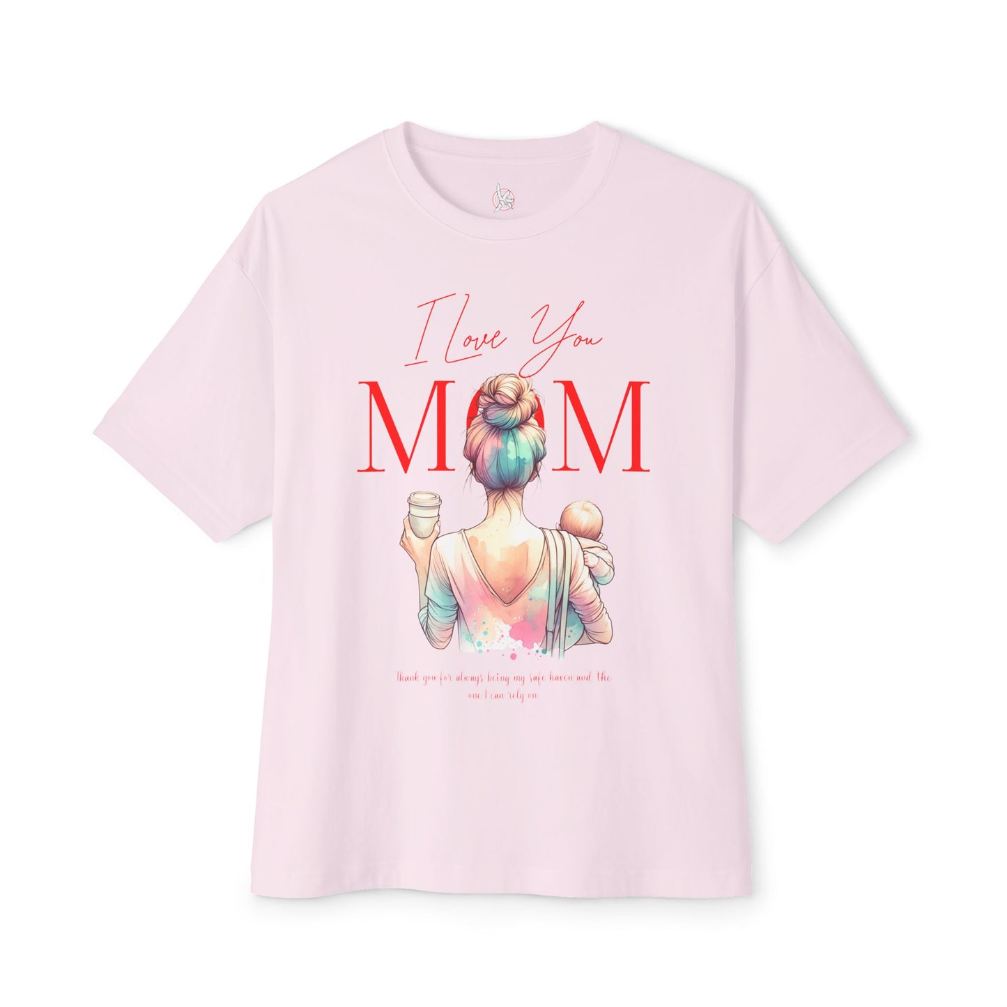I Love You Mom Oversized T-Shirt – Relaxed Fit Mother’s Day Gift Tee