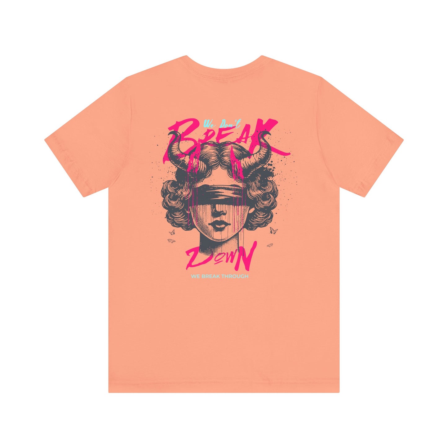 F&BPD - Unisex T-shirt - We Don’t Break Down, We Breakthrough Tee – Resilience Anthem Shirt