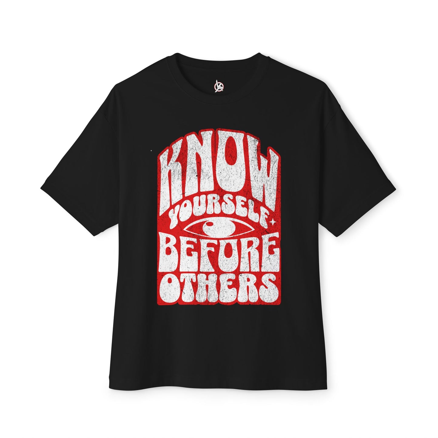 FPD - Know Yourself Before Others Oversized Tee — Self-Awareness Statement Shirt