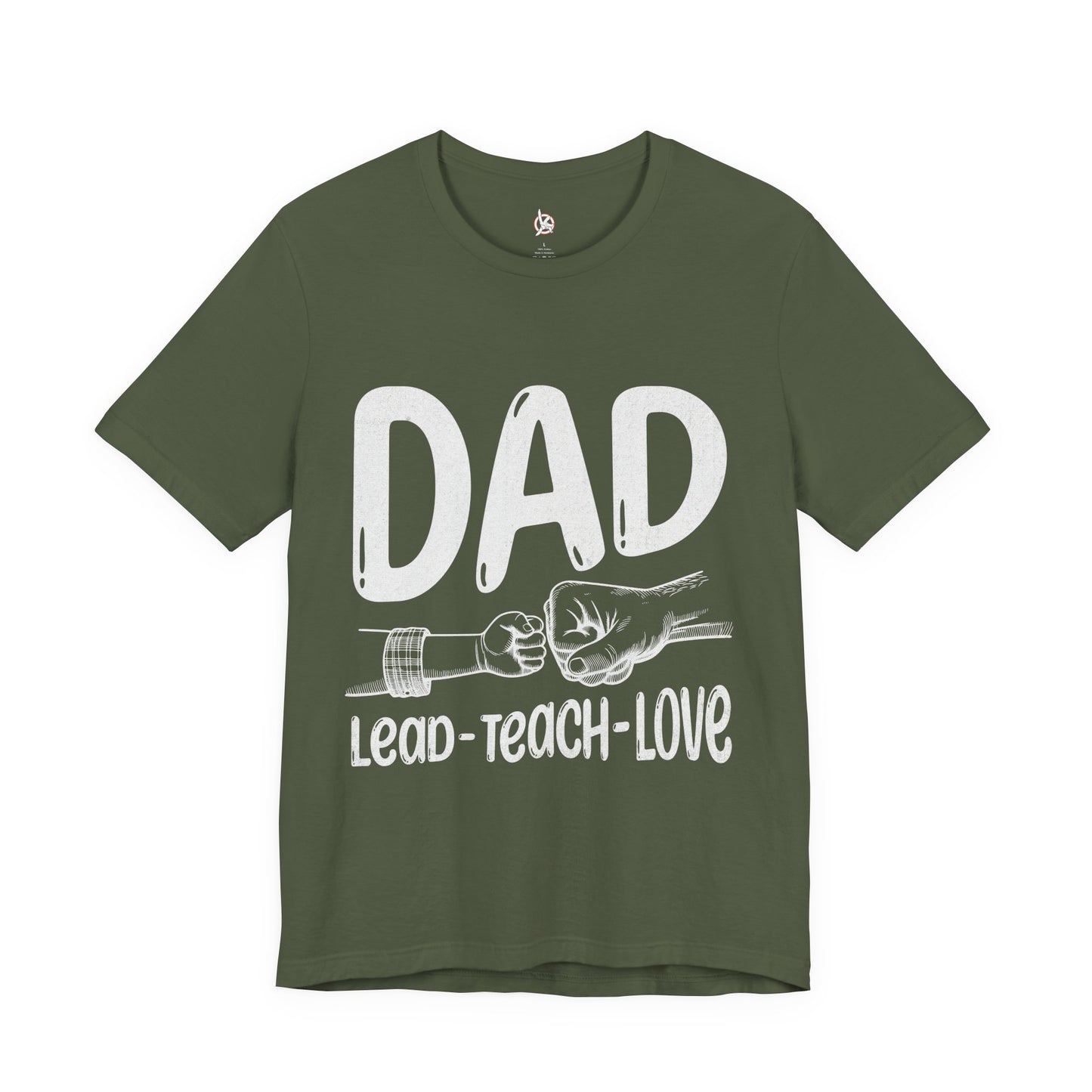 Dad T-Shirt – Lead • Teach • Love | Father’s Day Tribute Tee