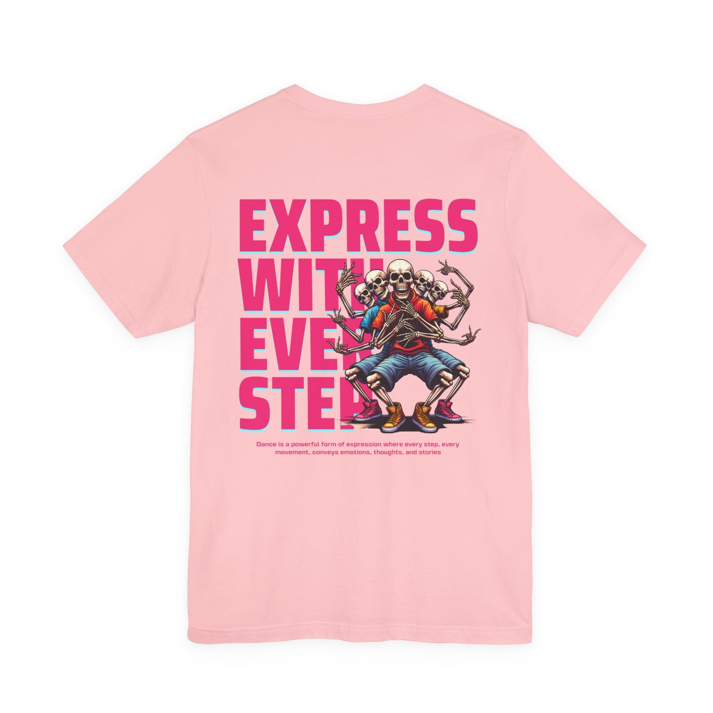 F&BPD - Unisex T-shirt - Express With Every Step Tee – Self-Expression Statement Shirt