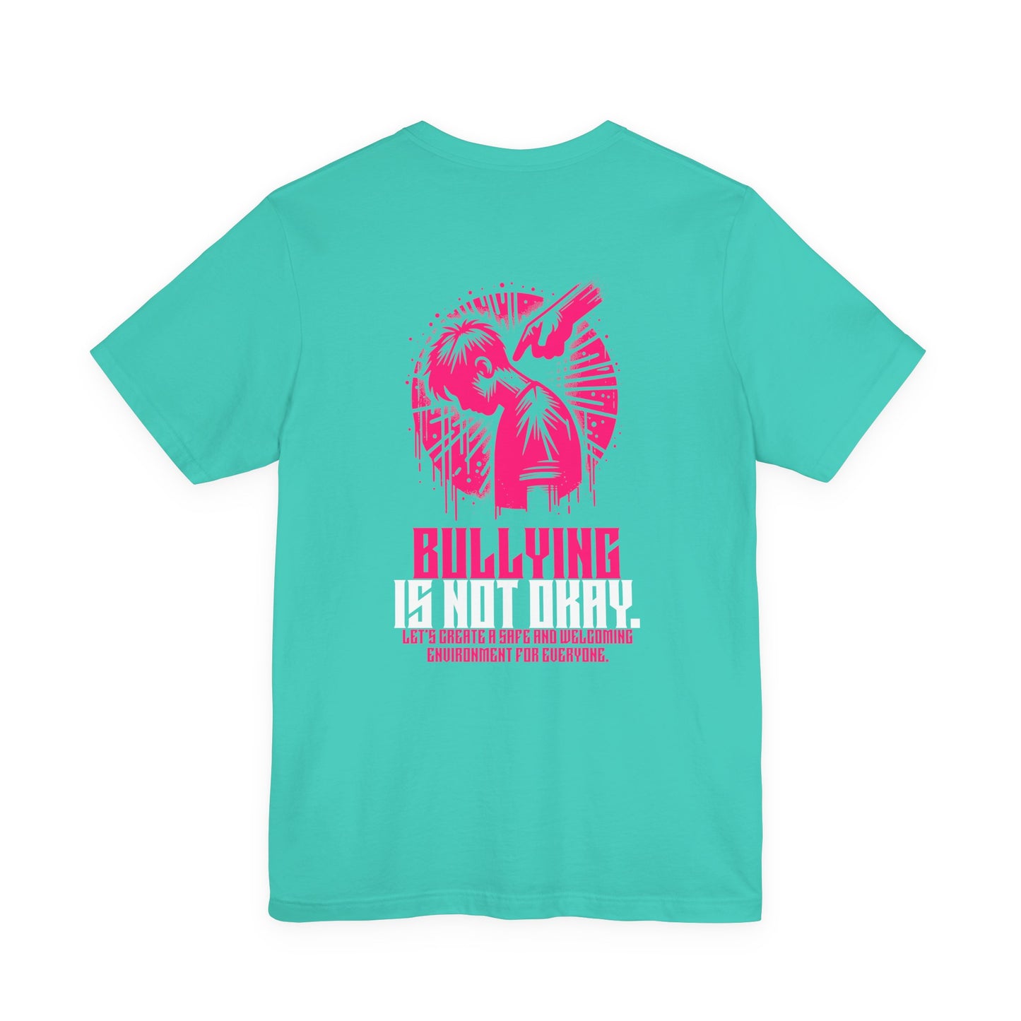 Bullying is NOT okay - Unisex T-shirt