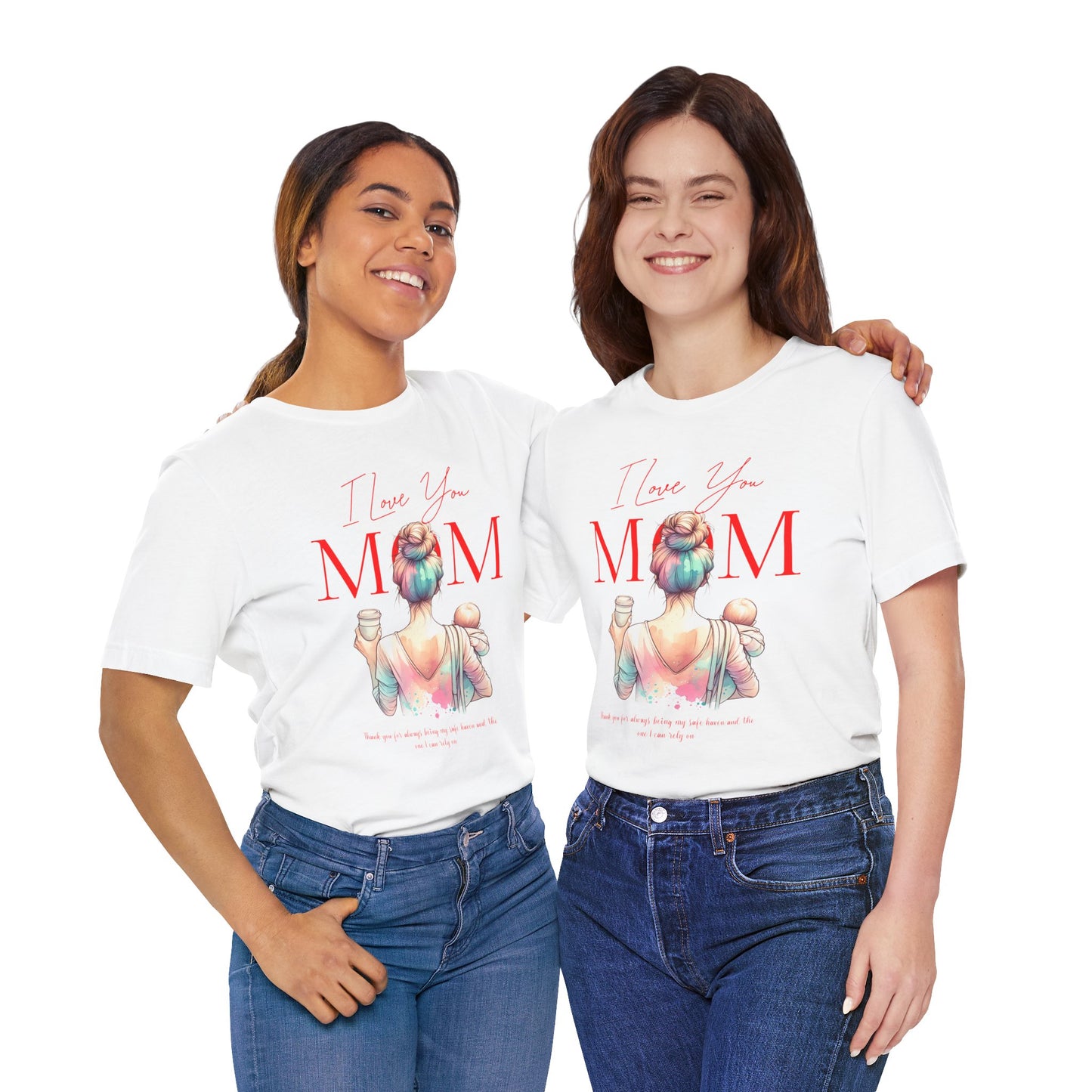 I Love You Mom T-Shirt – Everyday Mother’s Day Gift for Mom