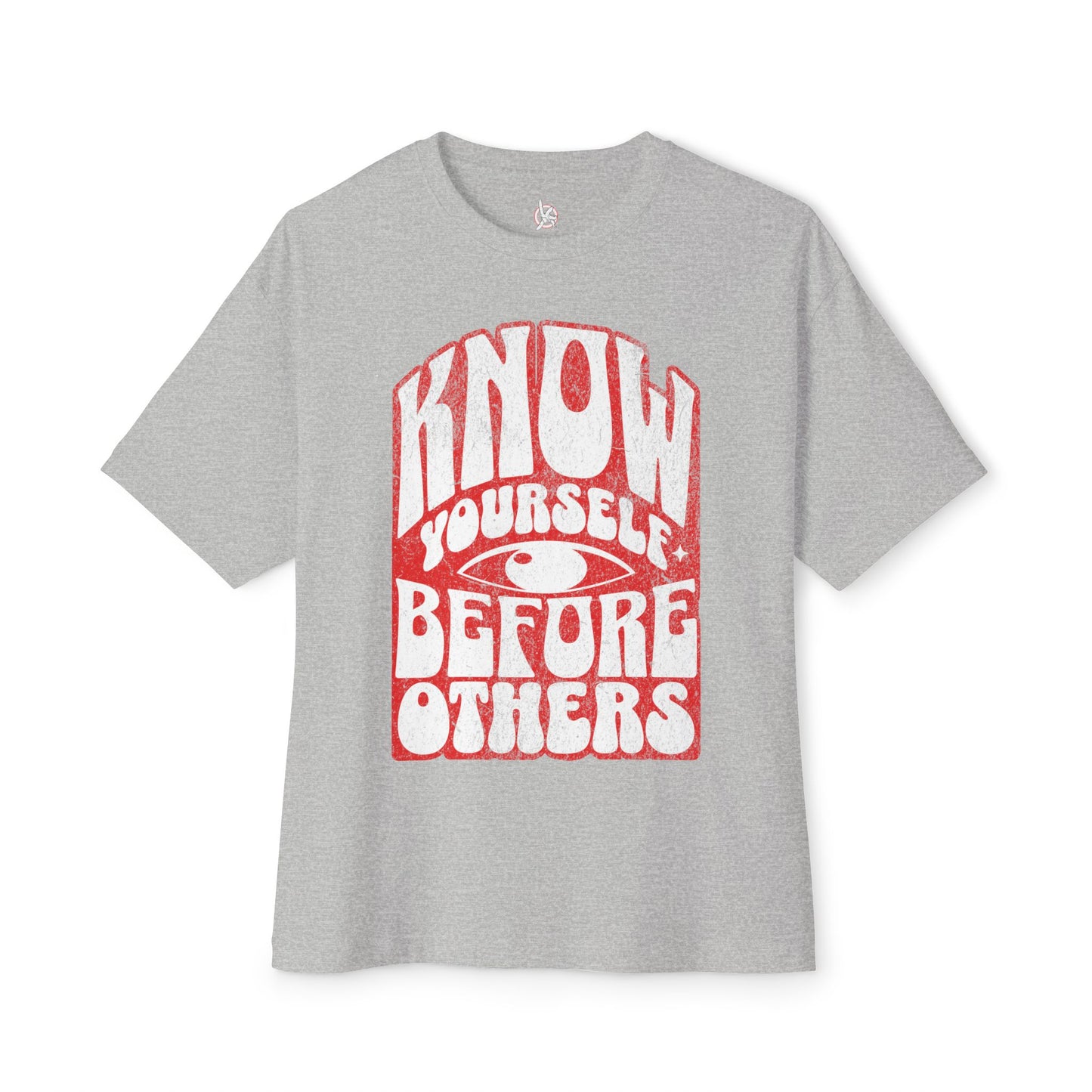FPD - Know Yourself Before Others Oversized Tee — Self-Awareness Statement Shirt