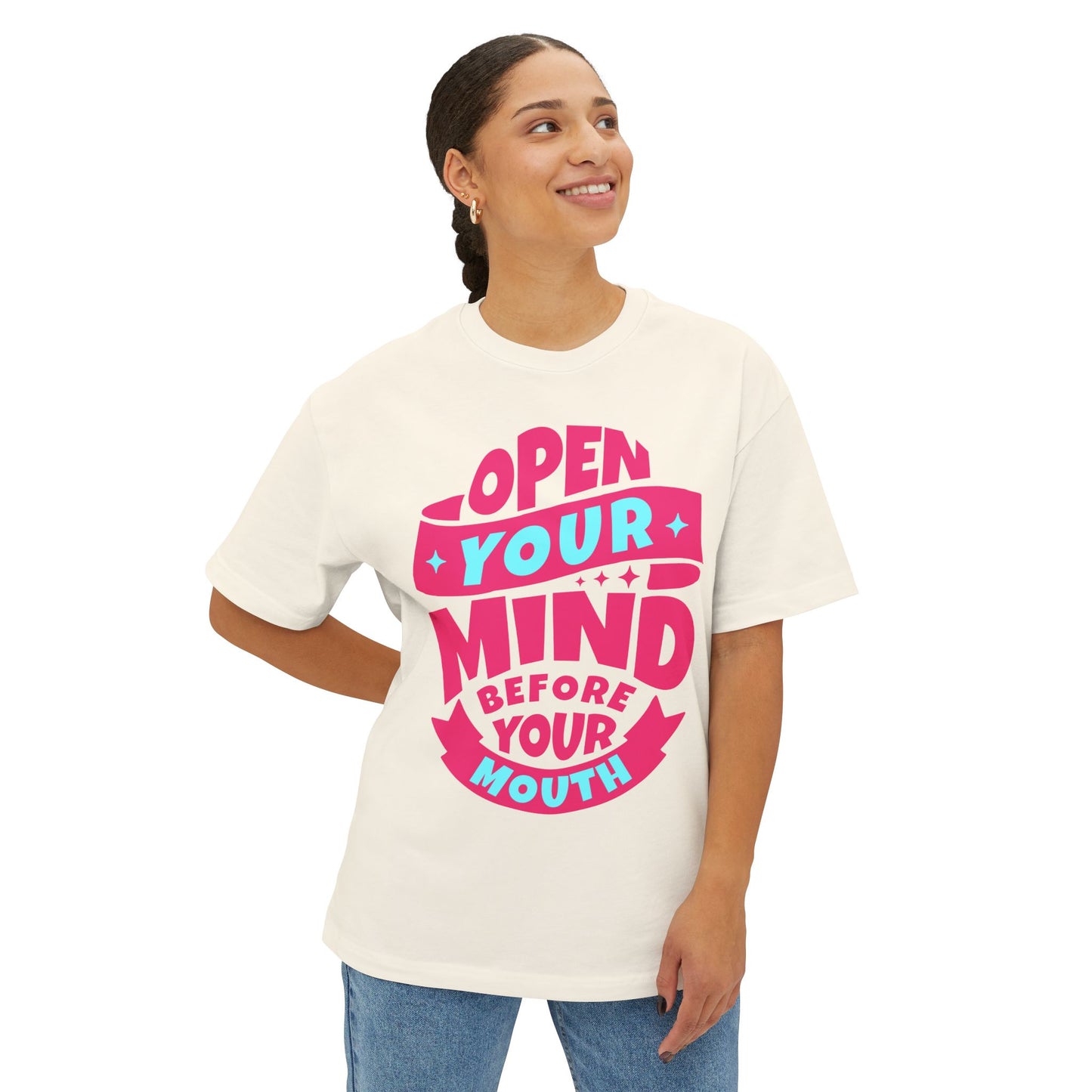 FPD - Open Your Mind Oversized Tee – Think Before You Speak Statement Shirt
