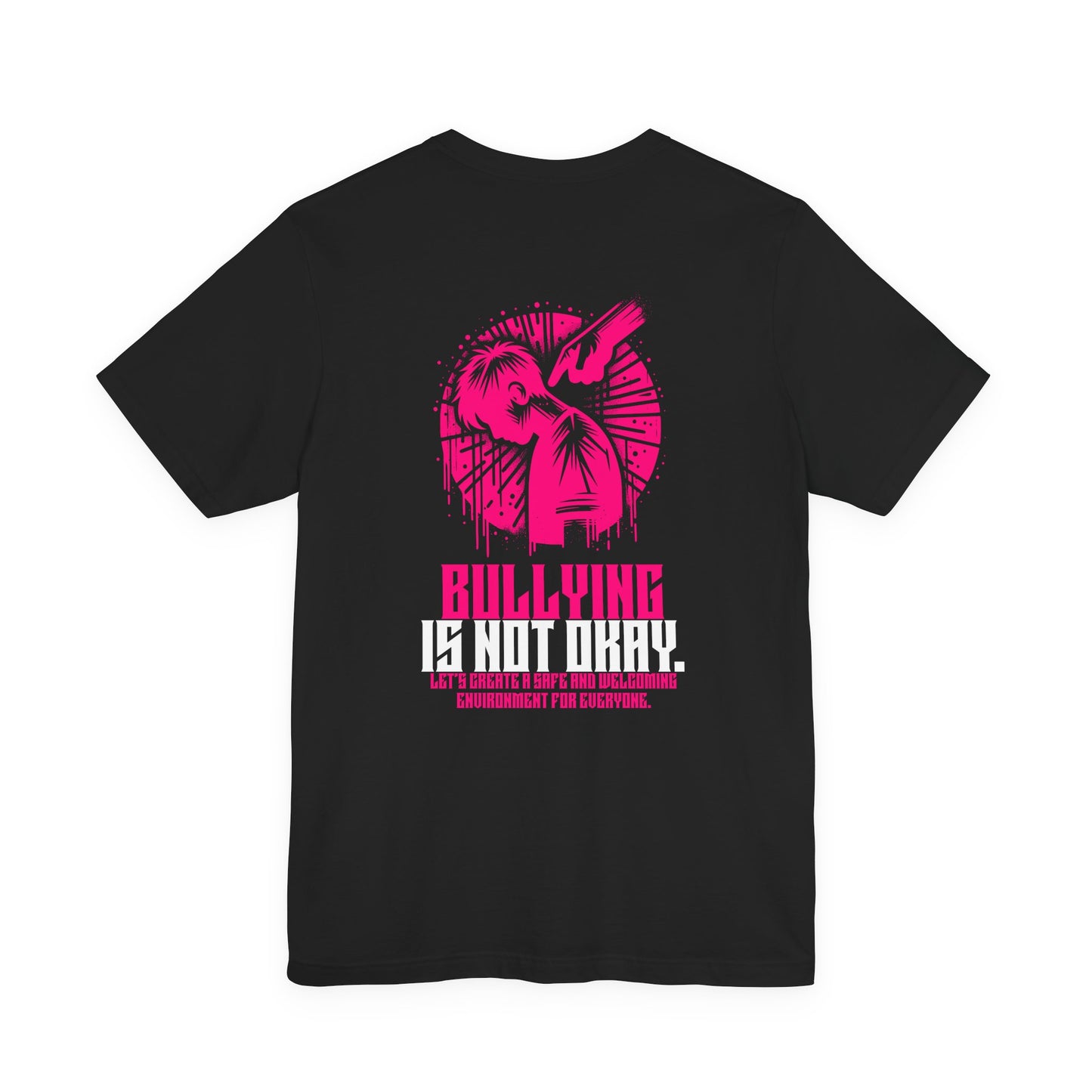 Bullying is NOT okay - Unisex T-shirt