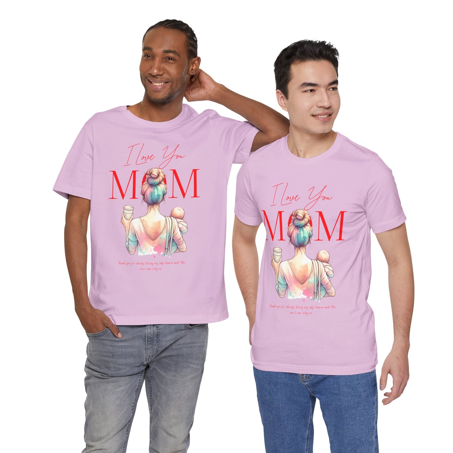 I Love You Mom T-Shirt – Everyday Mother’s Day Gift for Mom