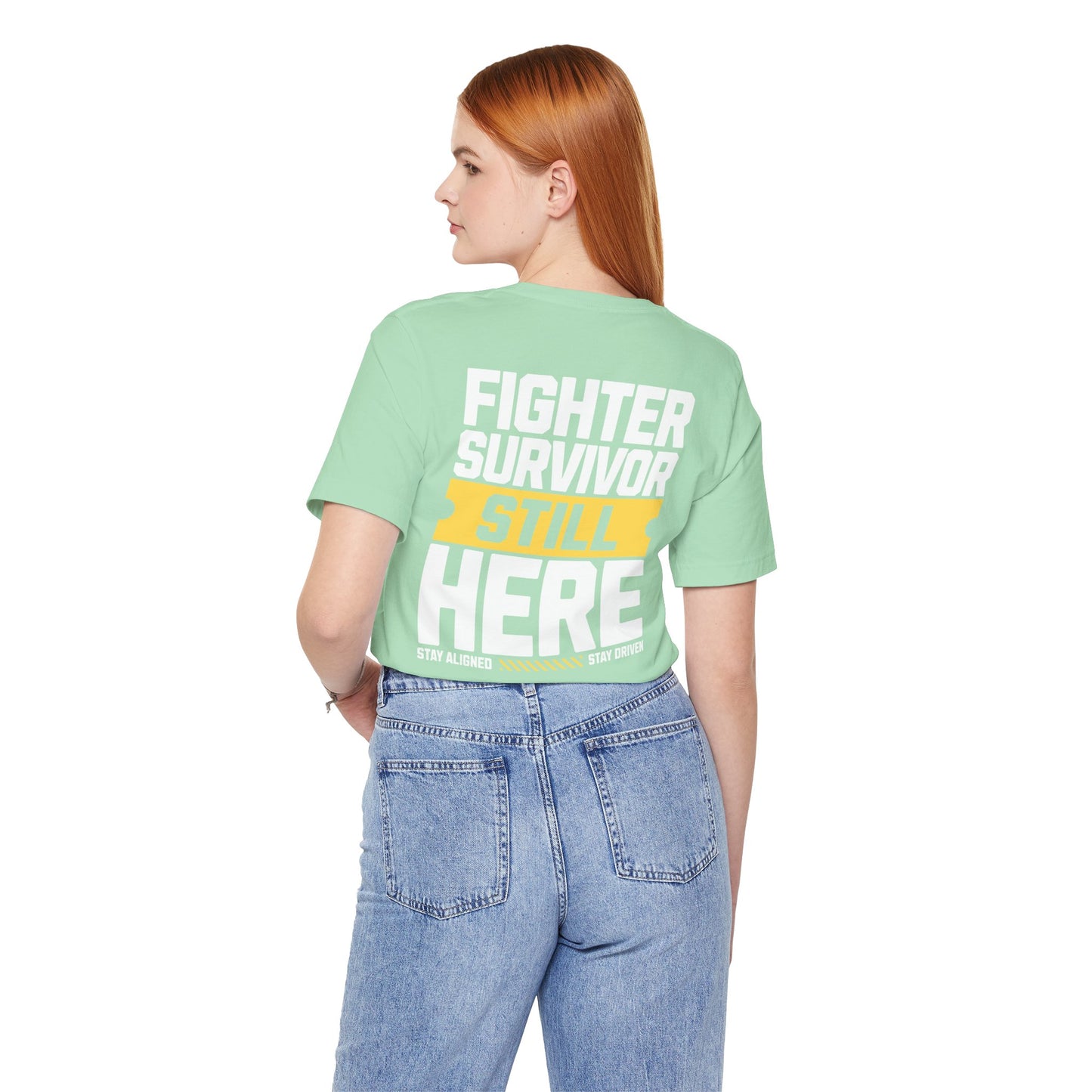 Fighter Survivor Still Here - Unisex T-Shirt