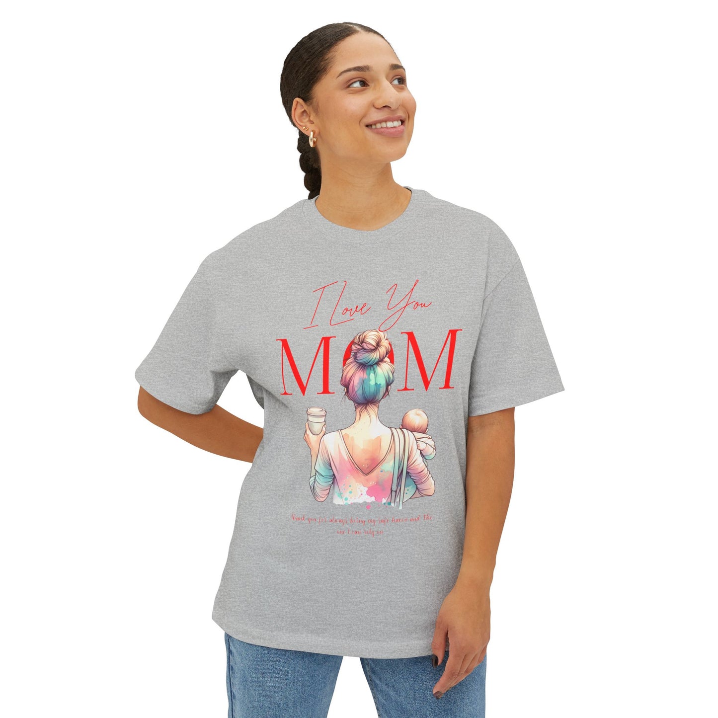 I Love You Mom Oversized T-Shirt – Relaxed Fit Mother’s Day Gift Tee