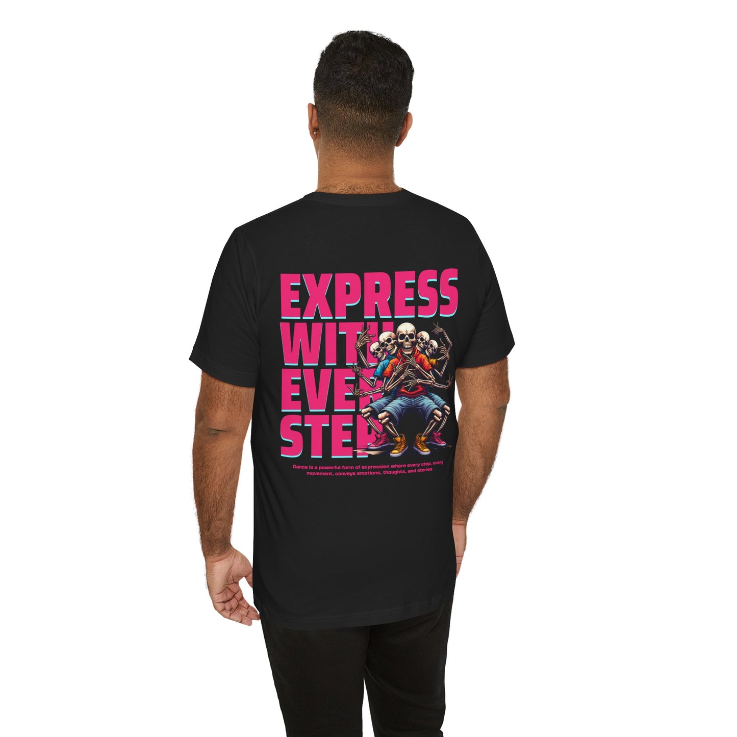F&BPD - Unisex T-shirt - Express With Every Step Tee – Self-Expression Statement Shirt