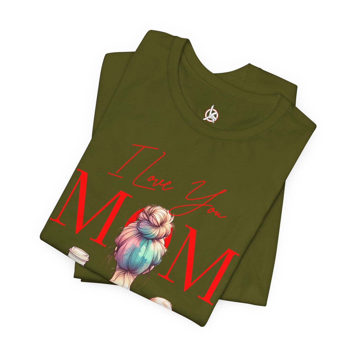 I Love You Mom T-Shirt – Everyday Mother’s Day Gift for Mom