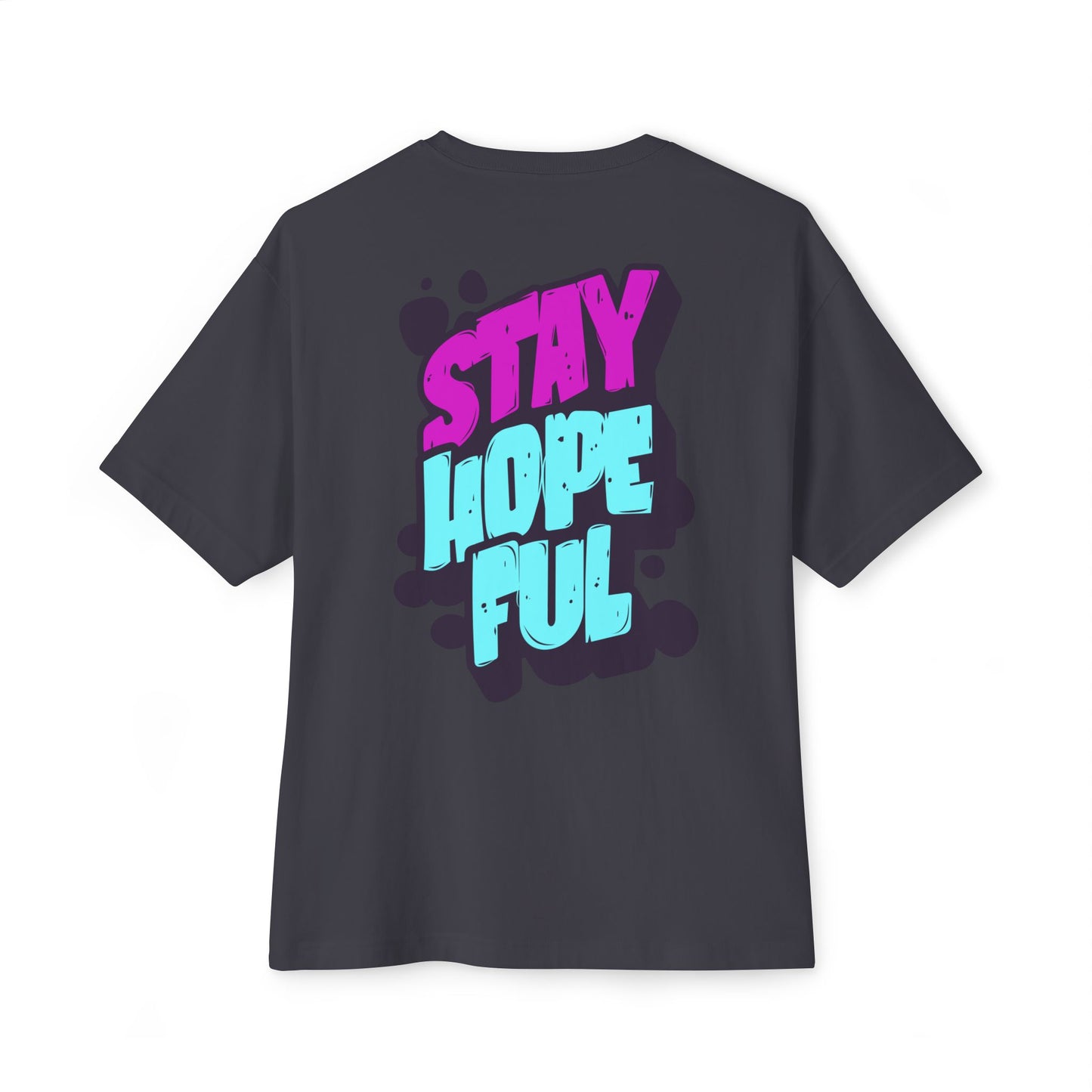 F&BPD - Unisex Oversized T-shirt: Stay Hopeful