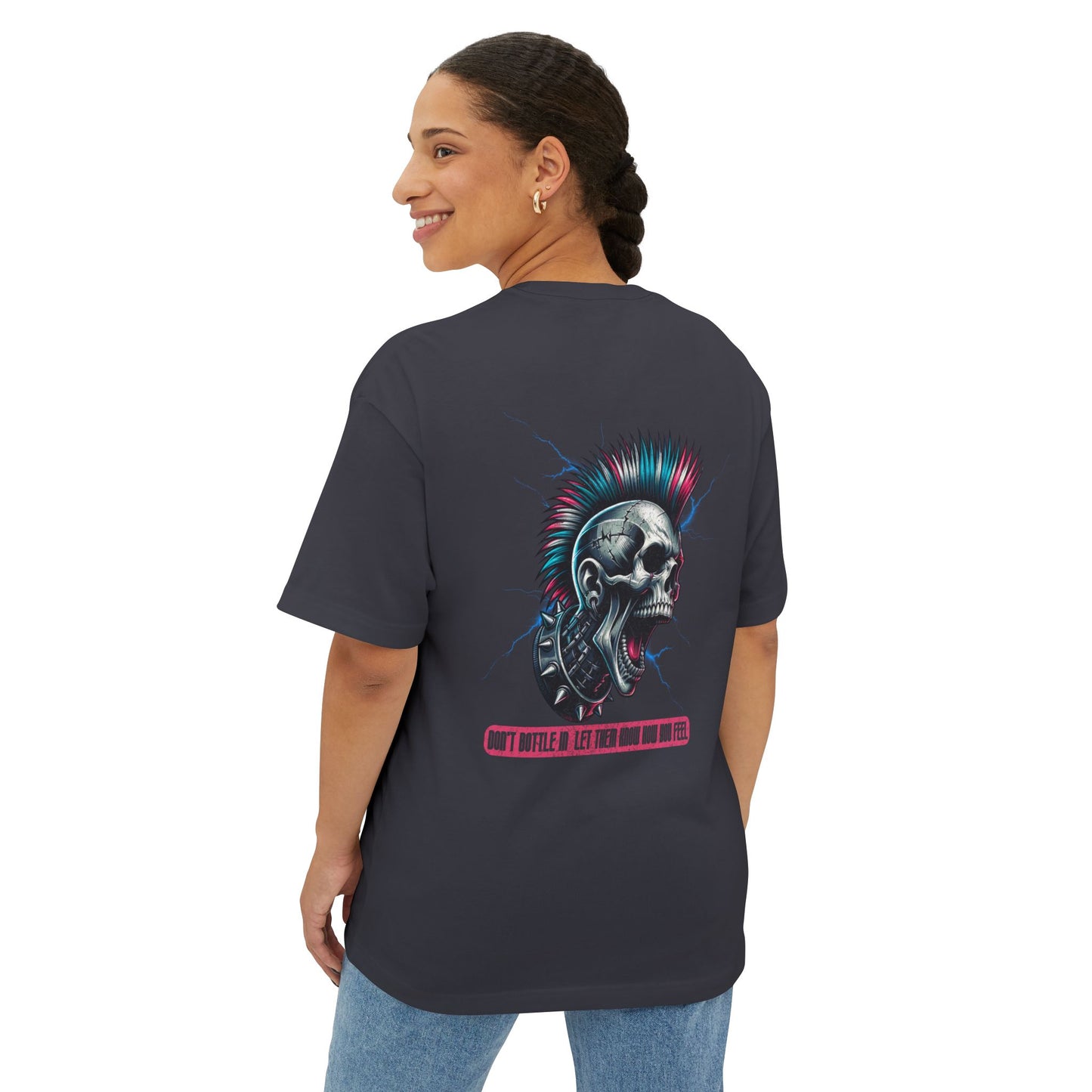 F&BPD - Don't Bottle In Let Them Know How You Feel - Oversized T-shirt