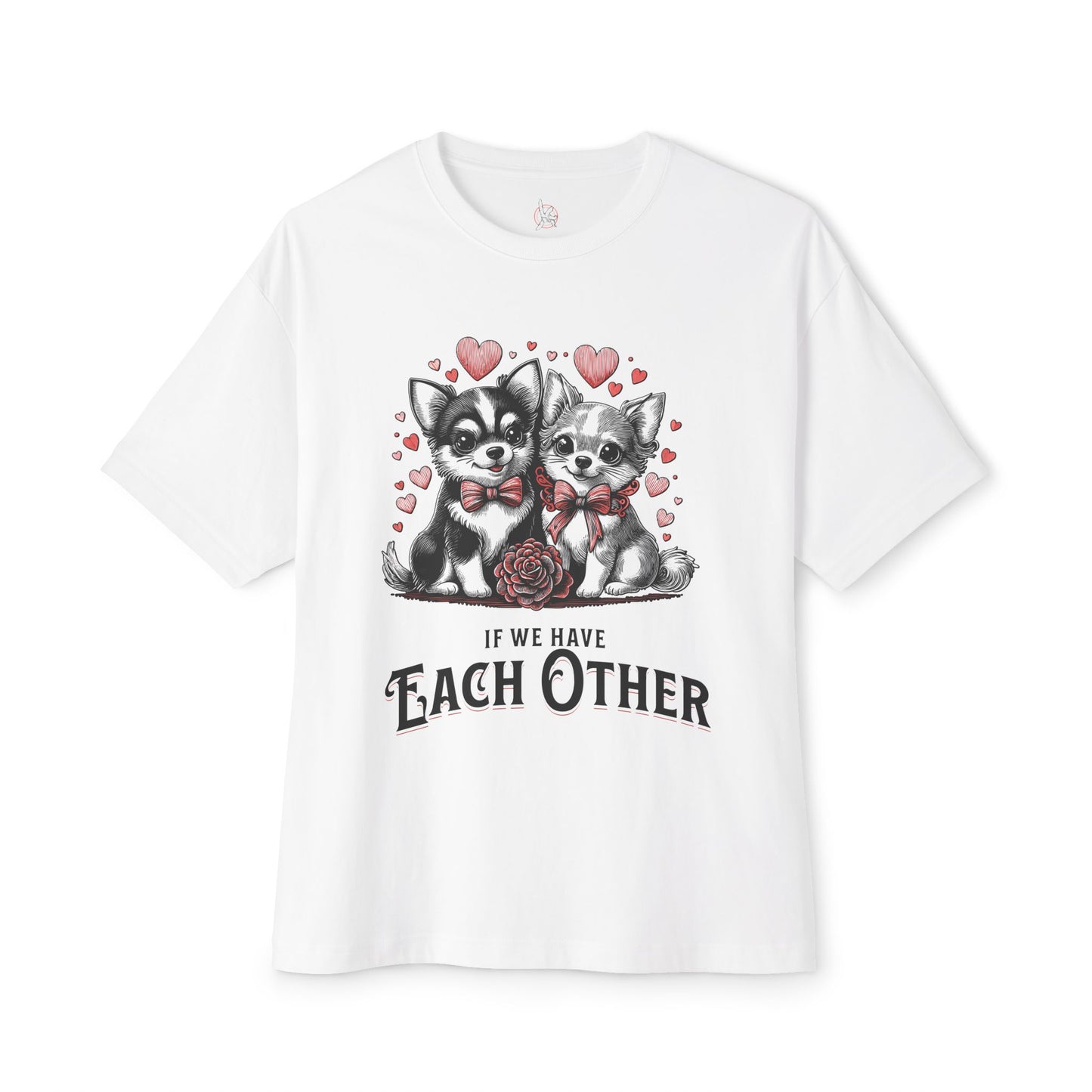 FPD - If We Have Each Other Oversized Tee – Love Statement Streetwear