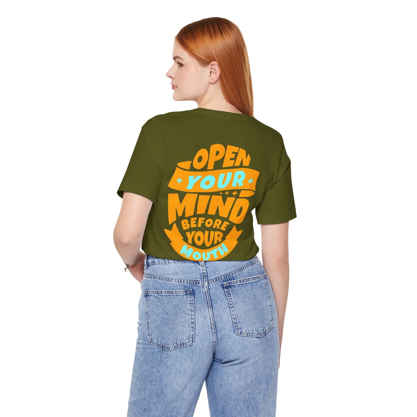 F&BPD - Unisex T-shirt - Open Your Mind Tee – Think Before You Speak Statement Shirt