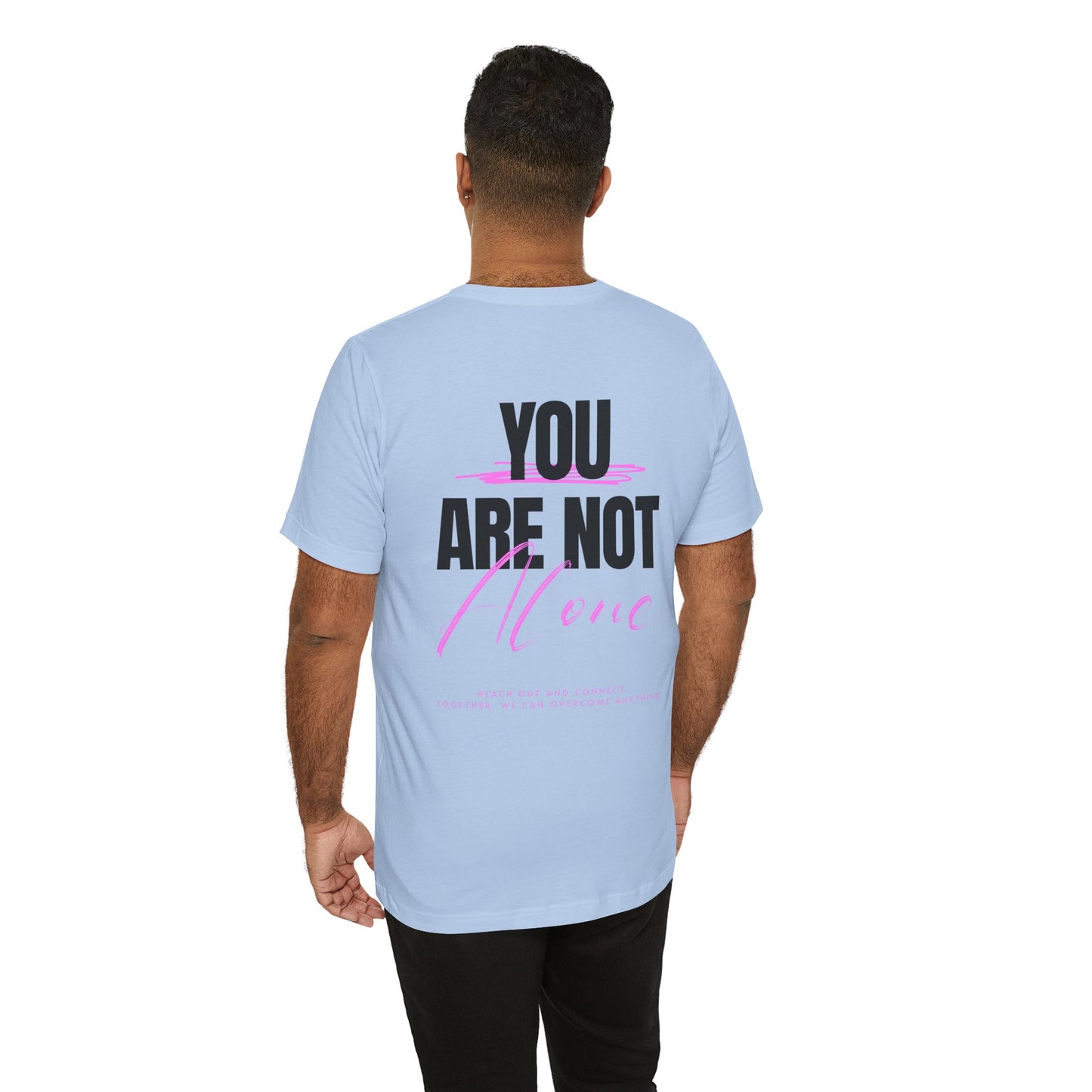 F&BPD - You Are Not Alone Unisex Tee – Awareness & Support Shirt