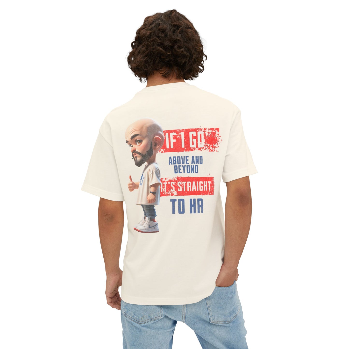 Above and Beyond to HR Oversized Tee – Sarcastic Corporate Humor Shirt