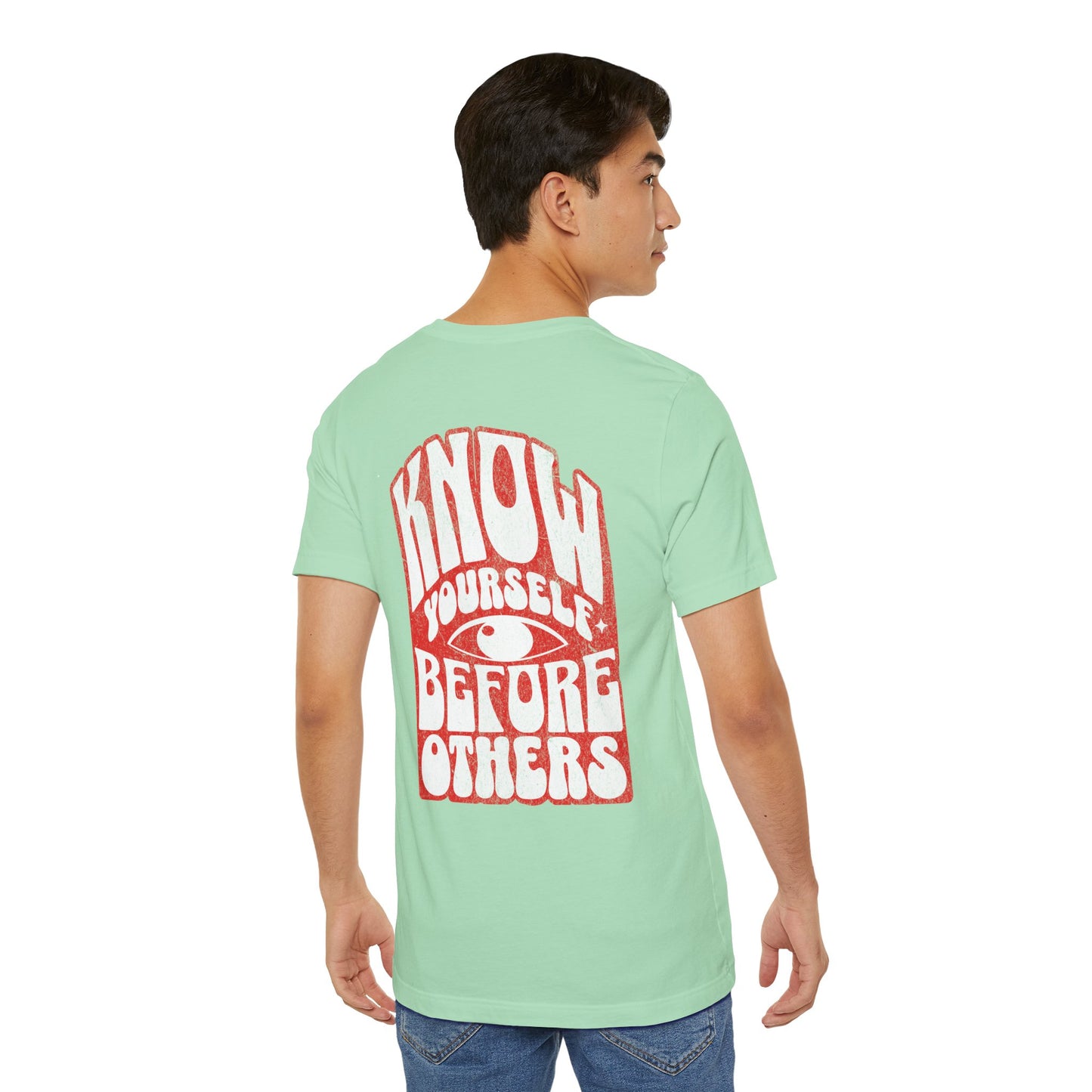 F&BPD - Unisex T-shirt - Know Yourself Before Others Tee – Self-Awareness Statement Shirt