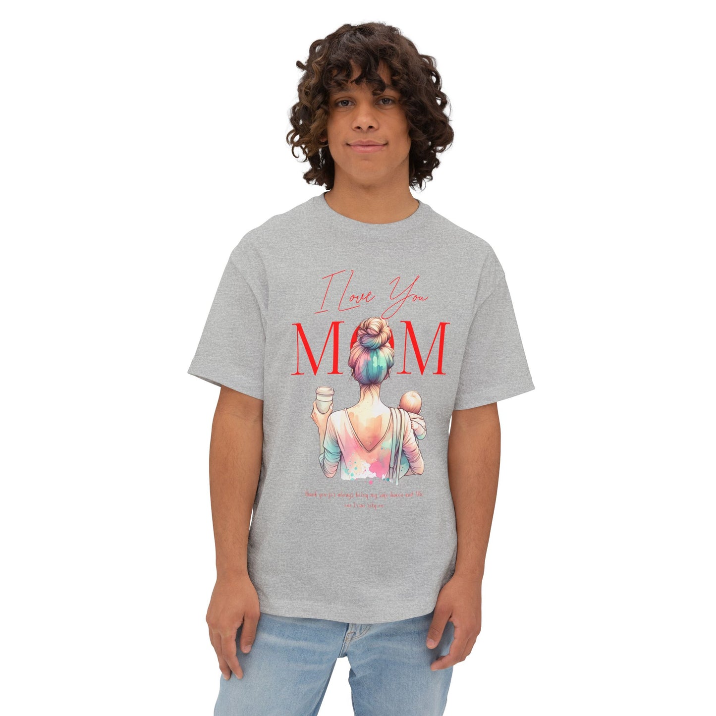 I Love You Mom Oversized T-Shirt – Relaxed Fit Mother’s Day Gift Tee