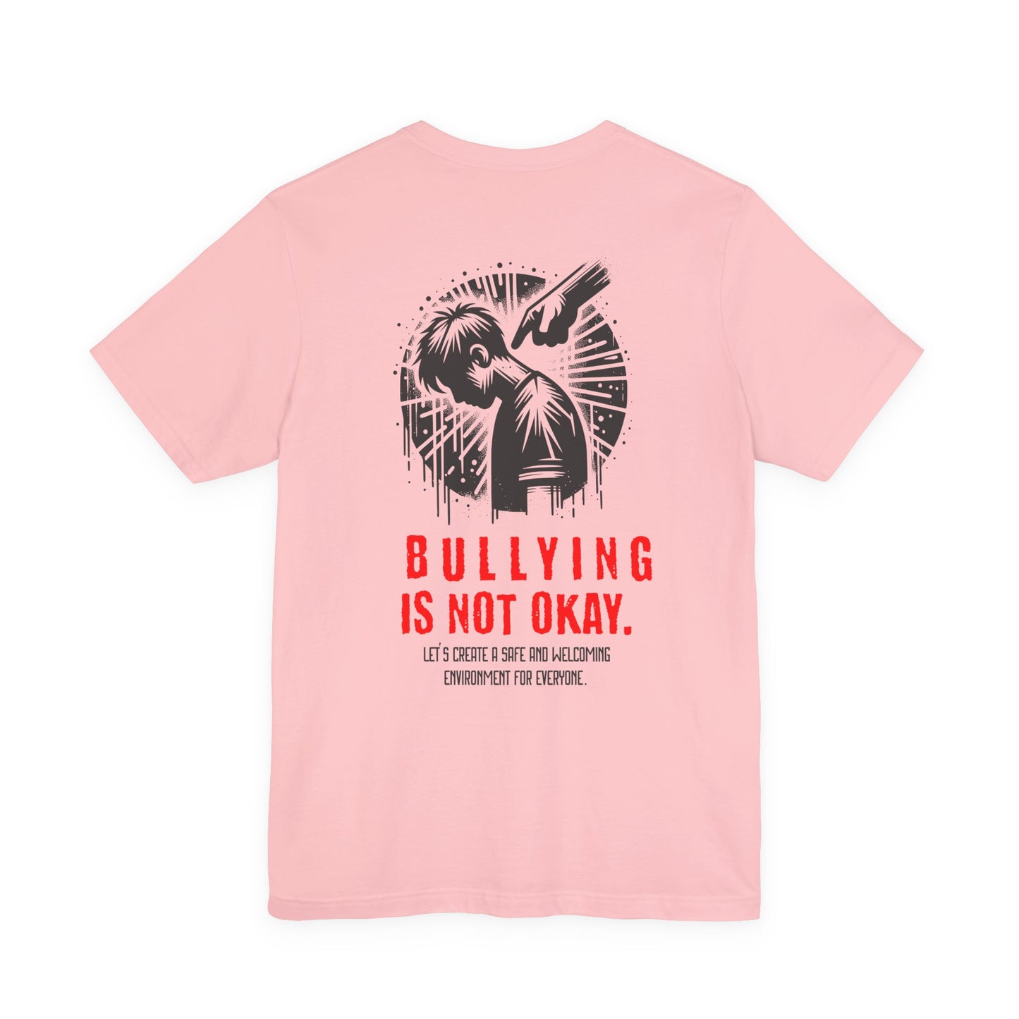 Bullying is NOT okay - Unisex T-shirt