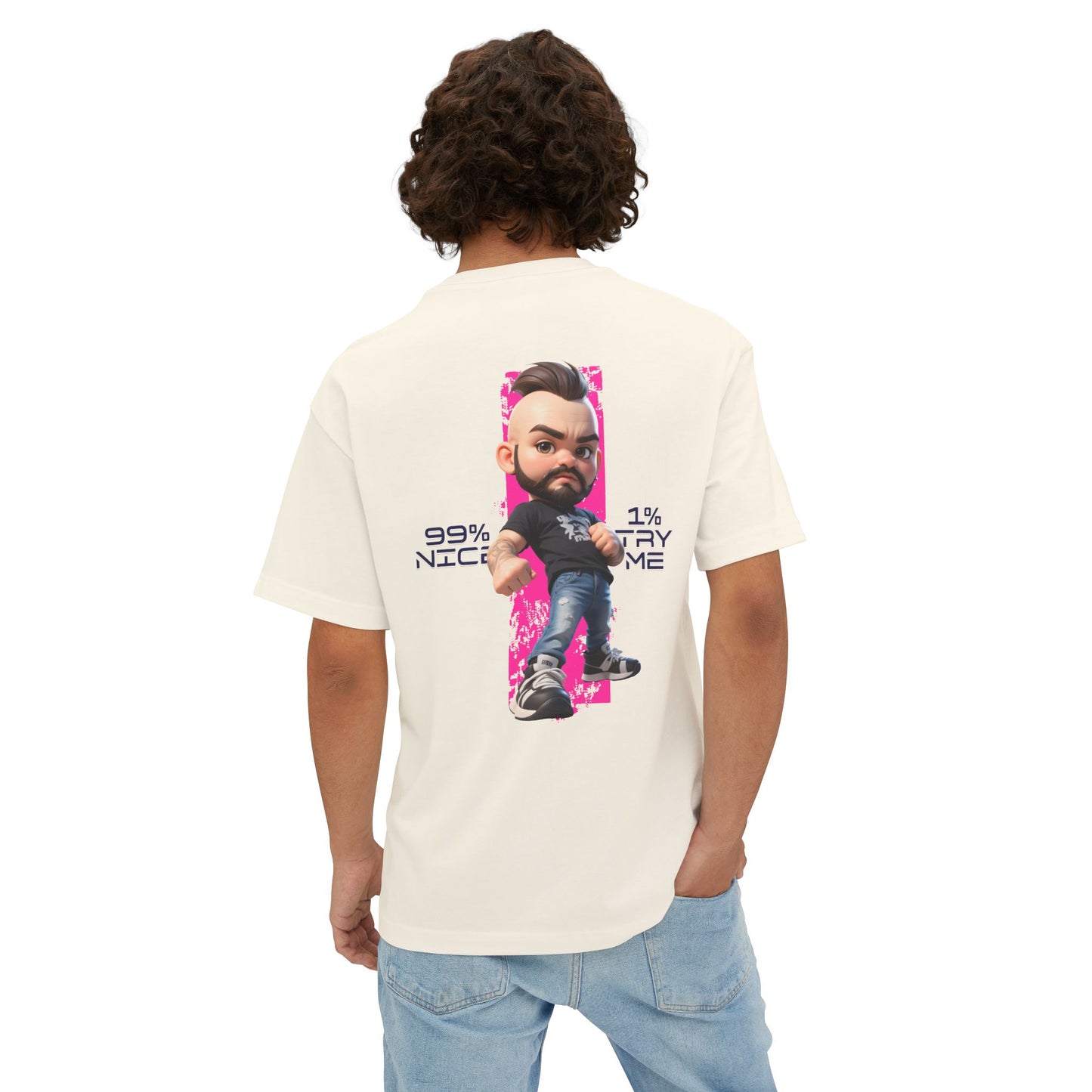 Oversized Graphic Streetwear Tee – “99% Nice, 1% Try Me” - BPD