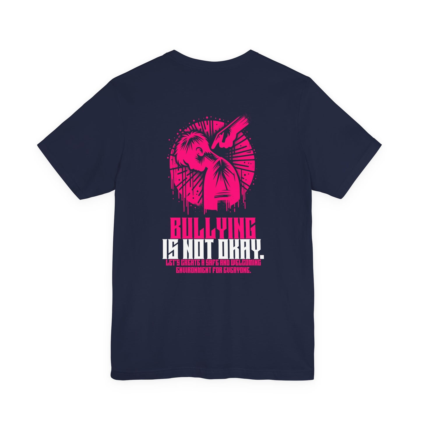 Bullying is NOT okay - Unisex T-shirt