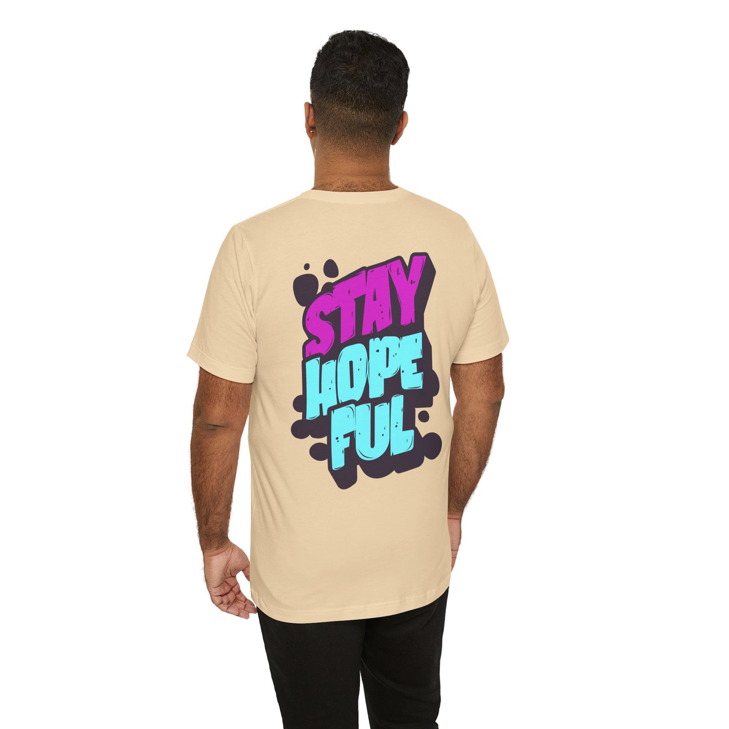 Stay Hopeful - Unisex T-shirt