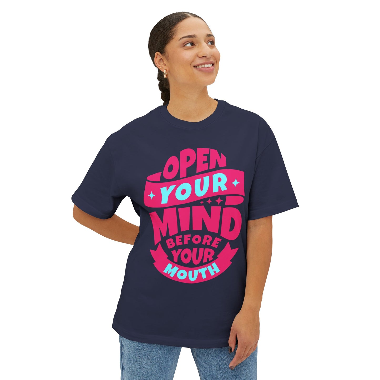 FPD - Open Your Mind Oversized Tee – Think Before You Speak Statement Shirt