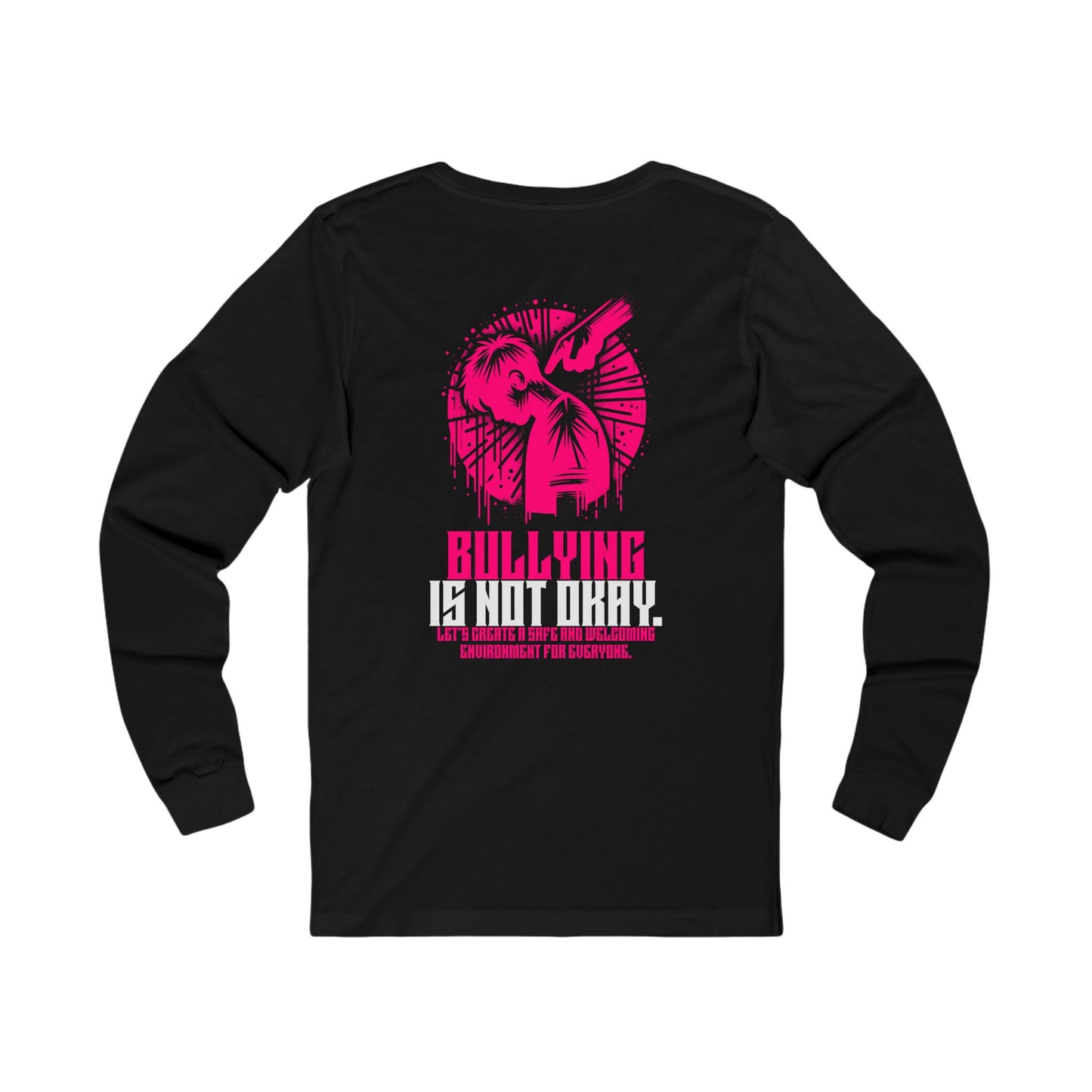 Bullying is NOT okay - Unisex Long Sleeve T-Shirt