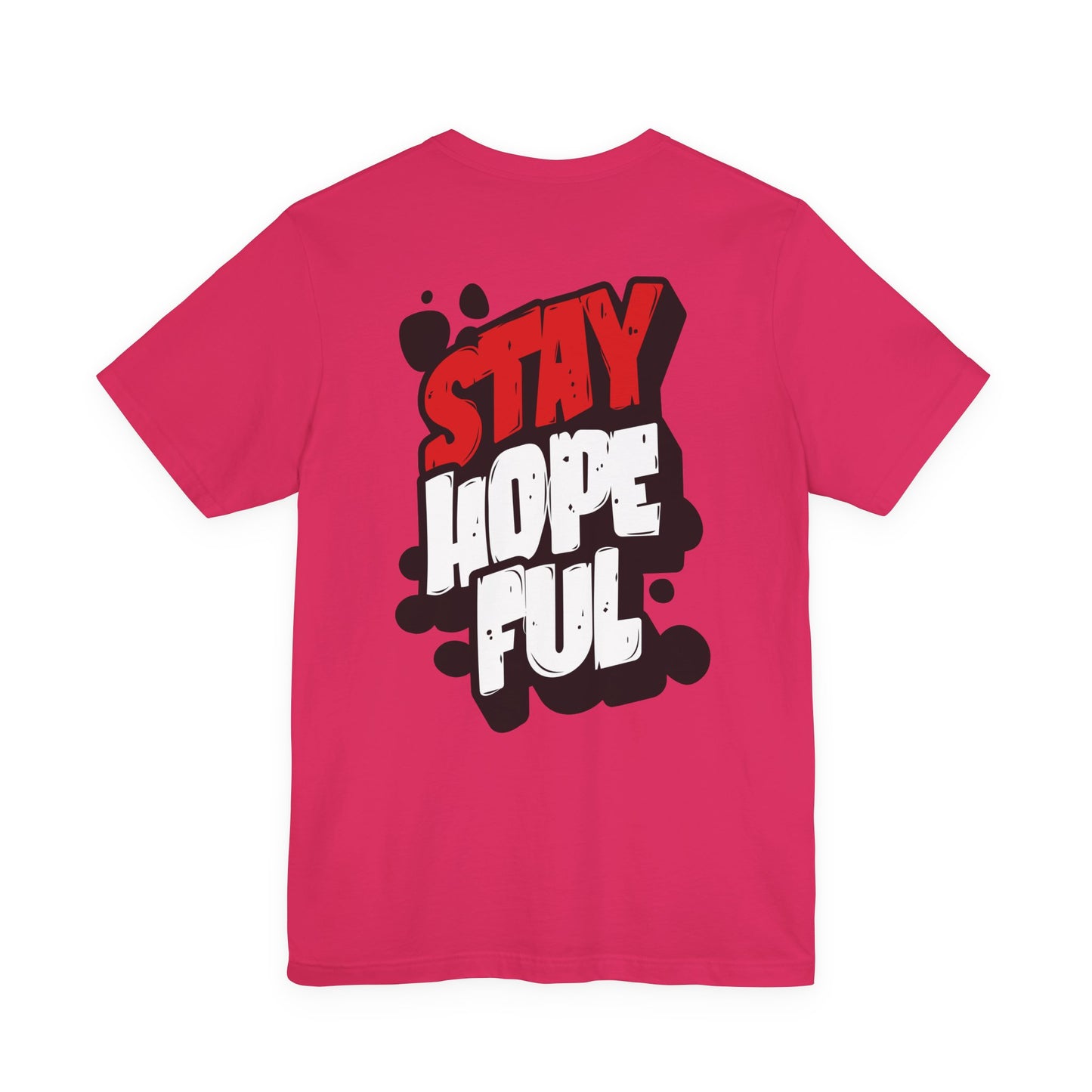 Stay Hopeful - Unisex T-shirt