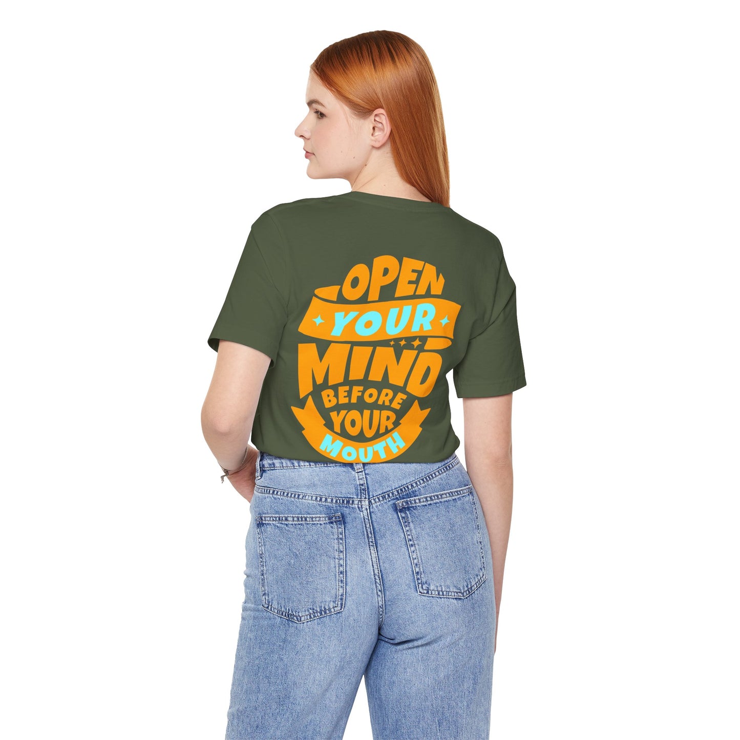 F&BPD - Unisex T-shirt - Open Your Mind Tee – Think Before You Speak Statement Shirt