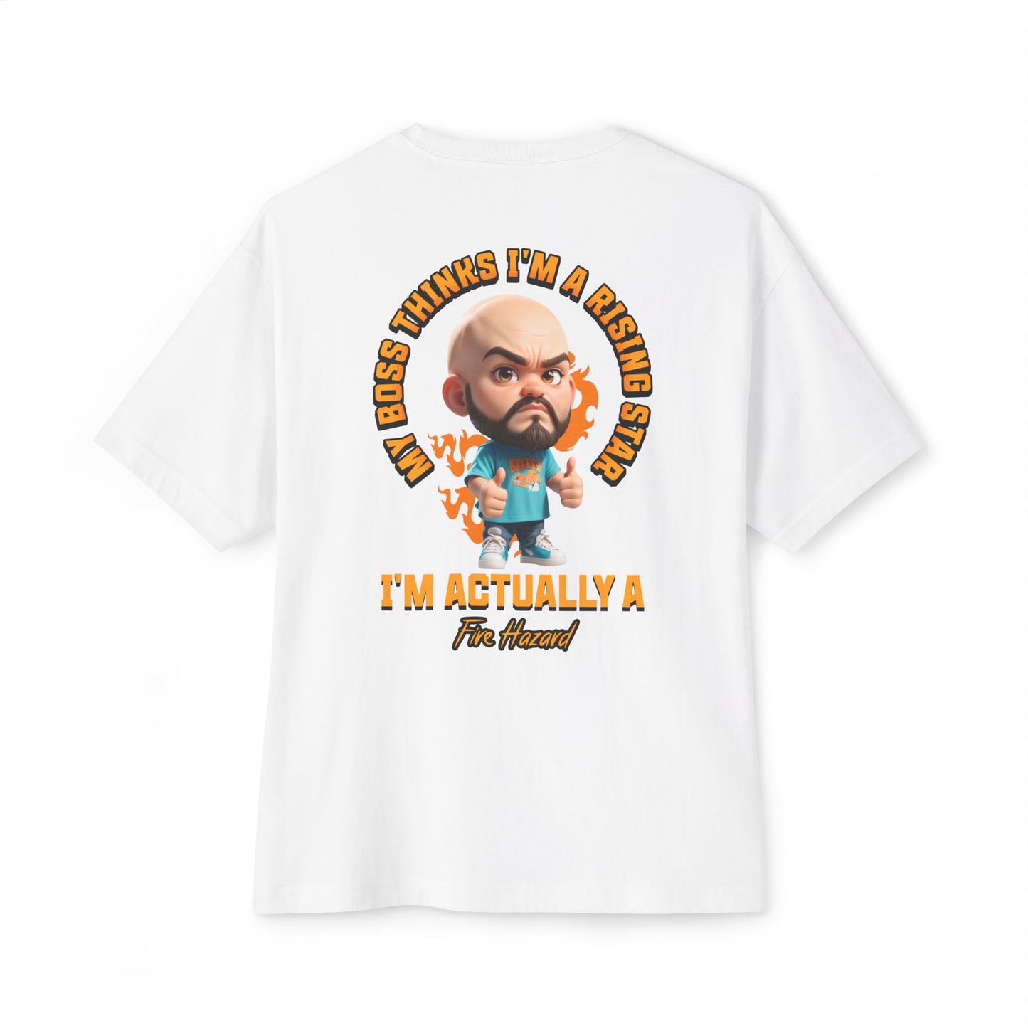 Rising Star or Fire Hazard Oversized Tee – Funny Boss & Workplace Humor Shirt