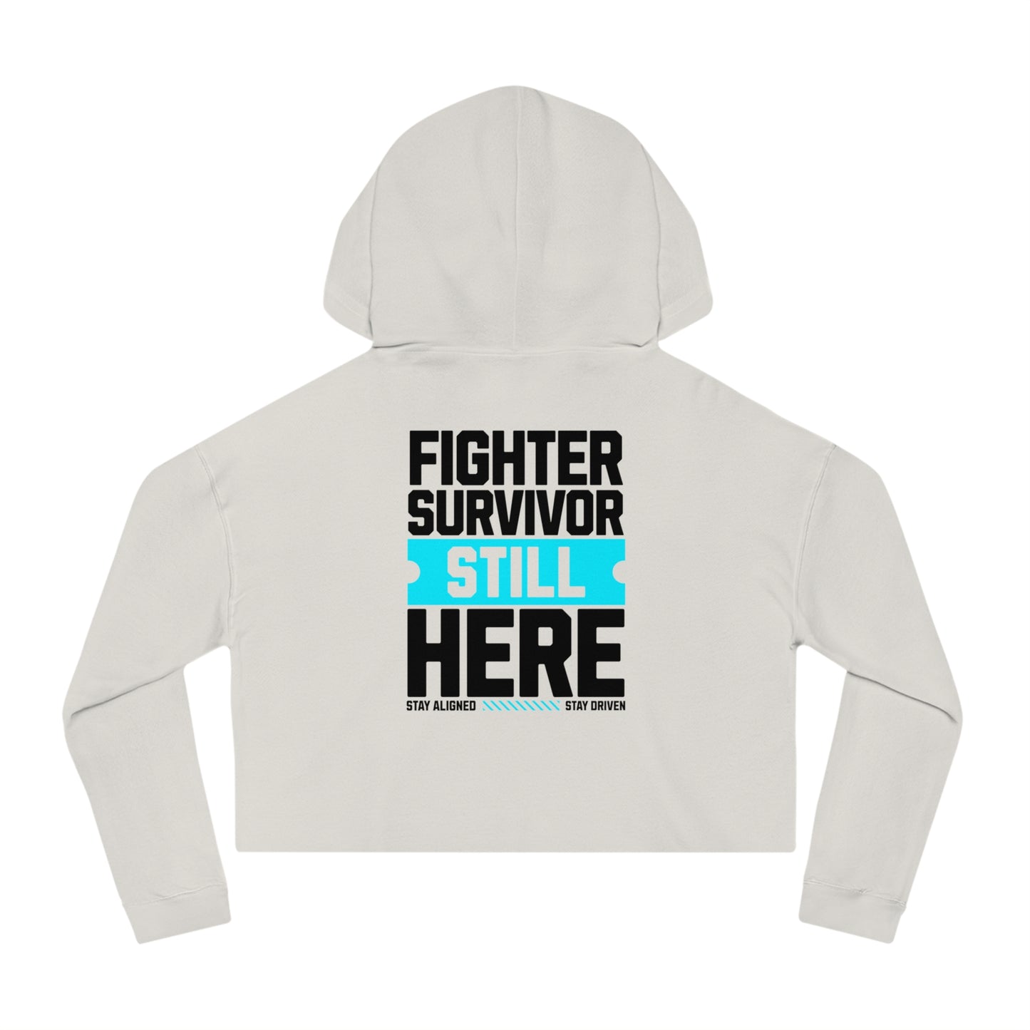 Fighter Survivor Still Here Cropped Hoodie – Women’s Mental Health Awareness Sweatshirt