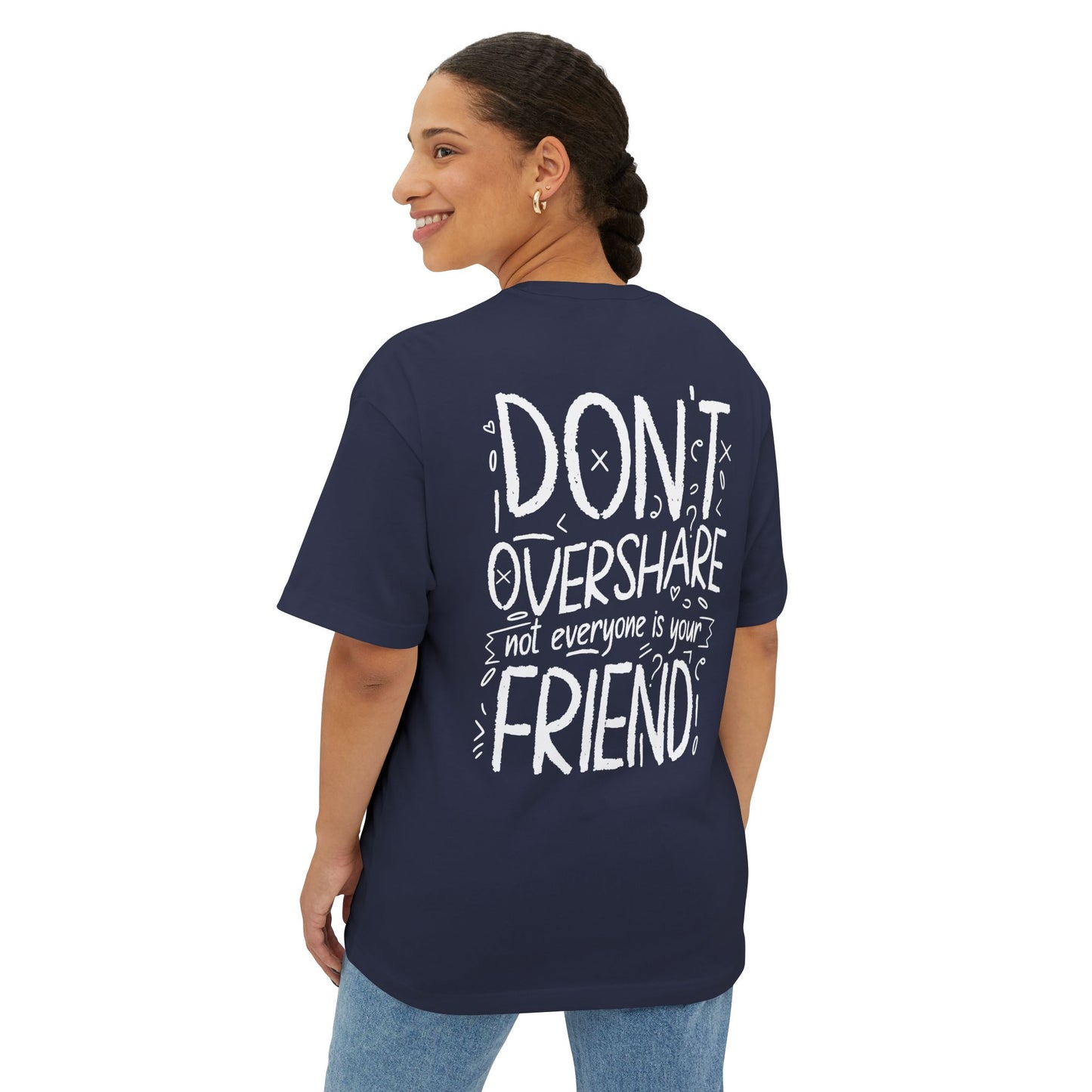 F&BPD - Don’t Overshare Oversized Tee – Self-Care Statement Shirt