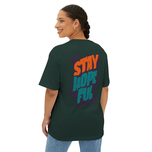 F&BPD - Unisex Oversized T-shirt: Stay Hopeful