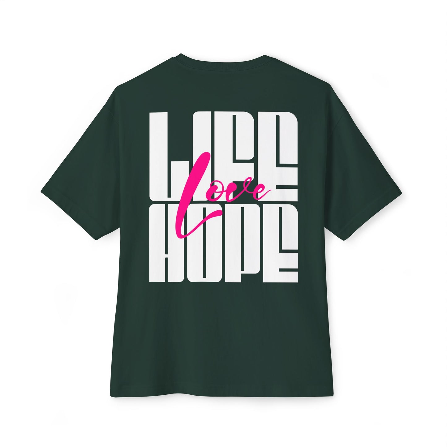 F&BPD - Love Life Hope - Oversized T-Shirt | Positive & Empowering Tee