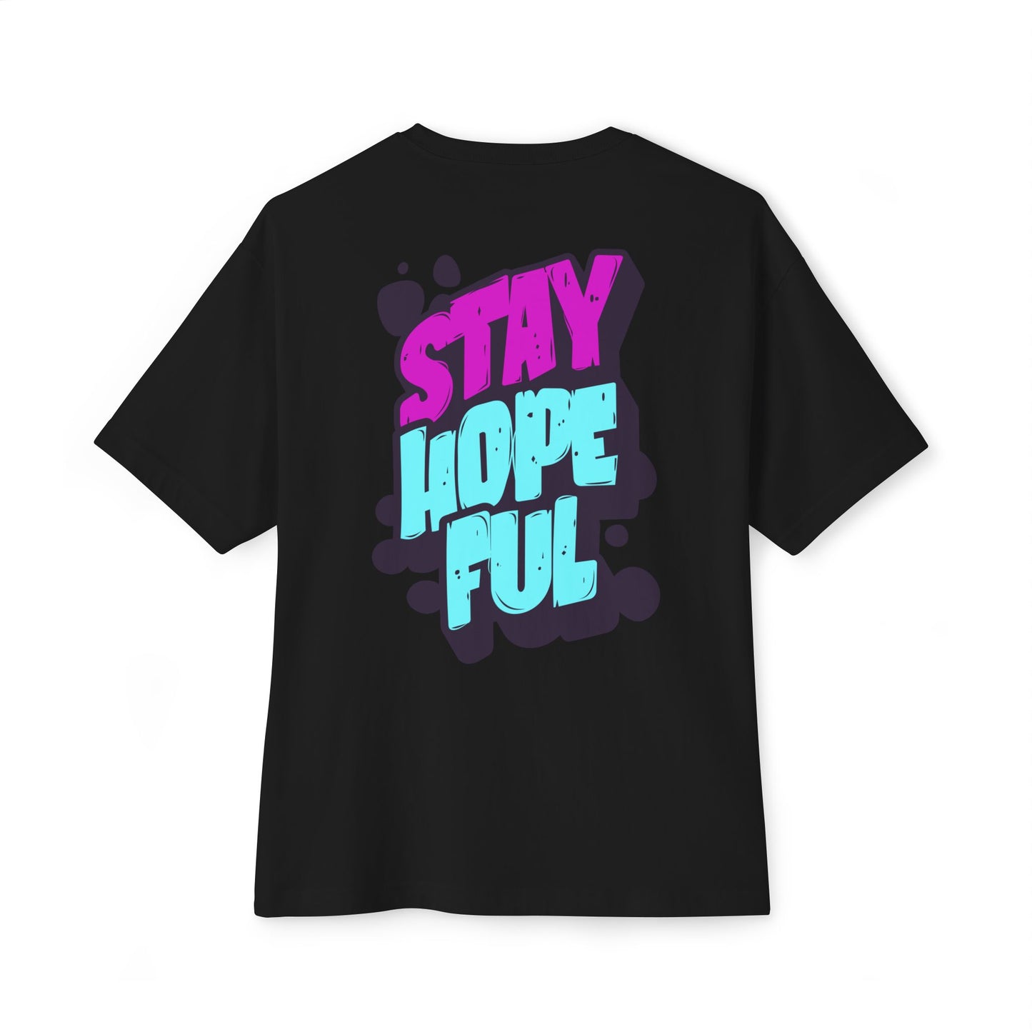 F&BPD - Unisex Oversized T-shirt: Stay Hopeful