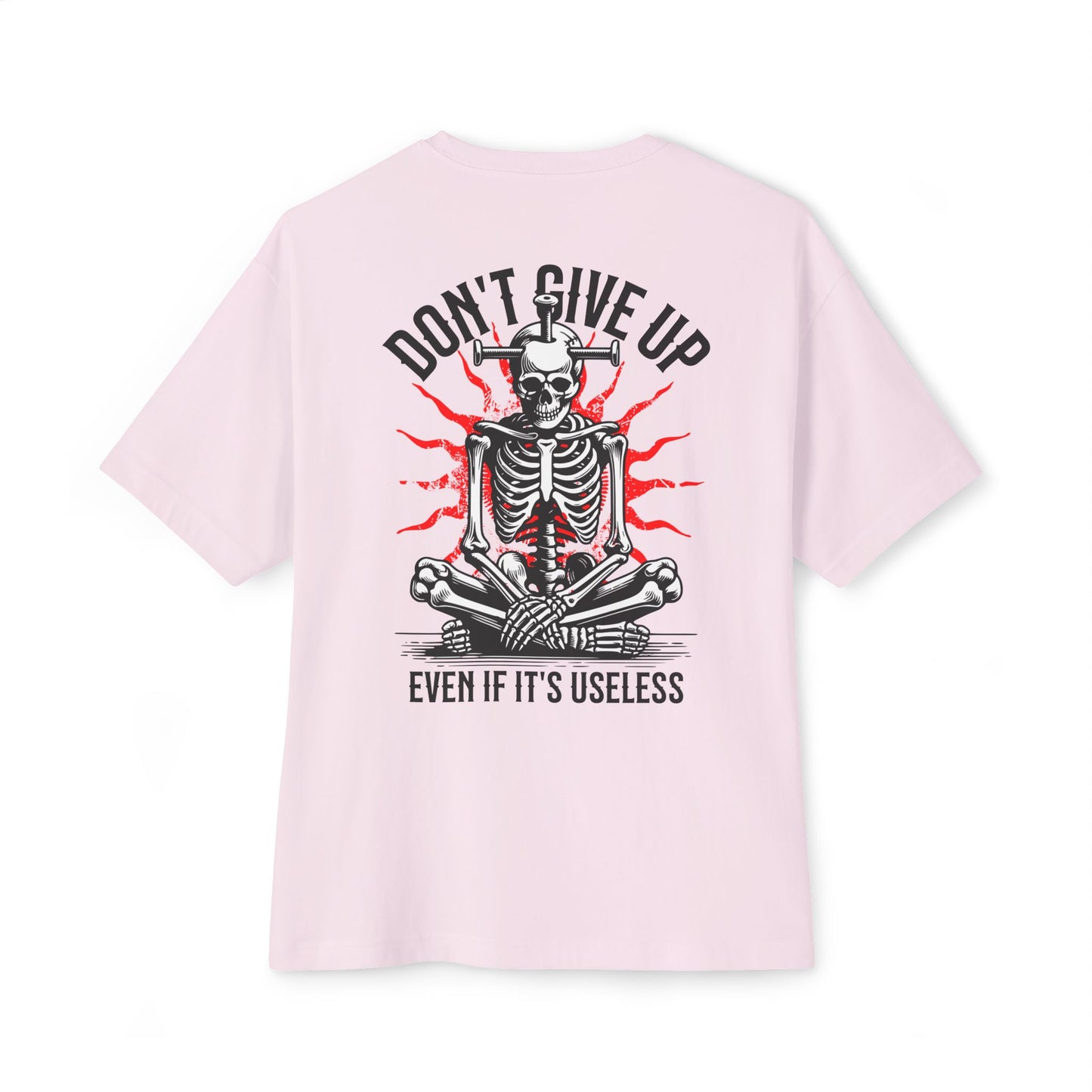 F&BPD - Don’t Give Up Oversized Tee – Grit & Resilience Statement Shirt