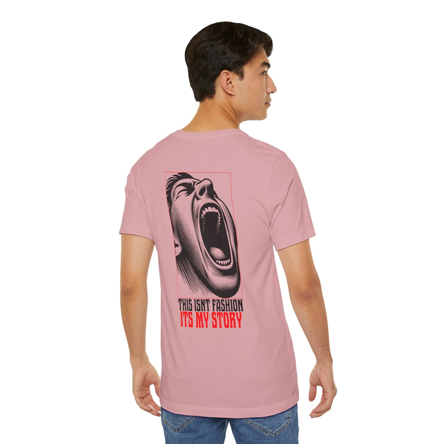 F&BPD - Unisex T-shirt - This Isn’t Fashion, It’s My Story Tee – Self-Expression Statement Shirt