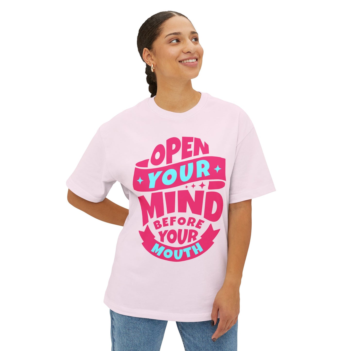FPD - Open Your Mind Oversized Tee – Think Before You Speak Statement Shirt