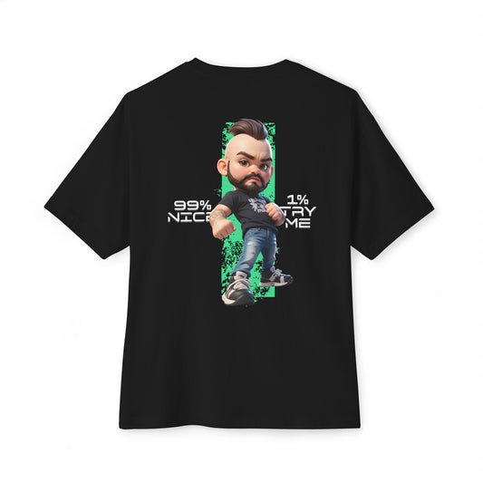 Oversized Graphic Streetwear Tee – “99% Nice, 1% Try Me” - BPD