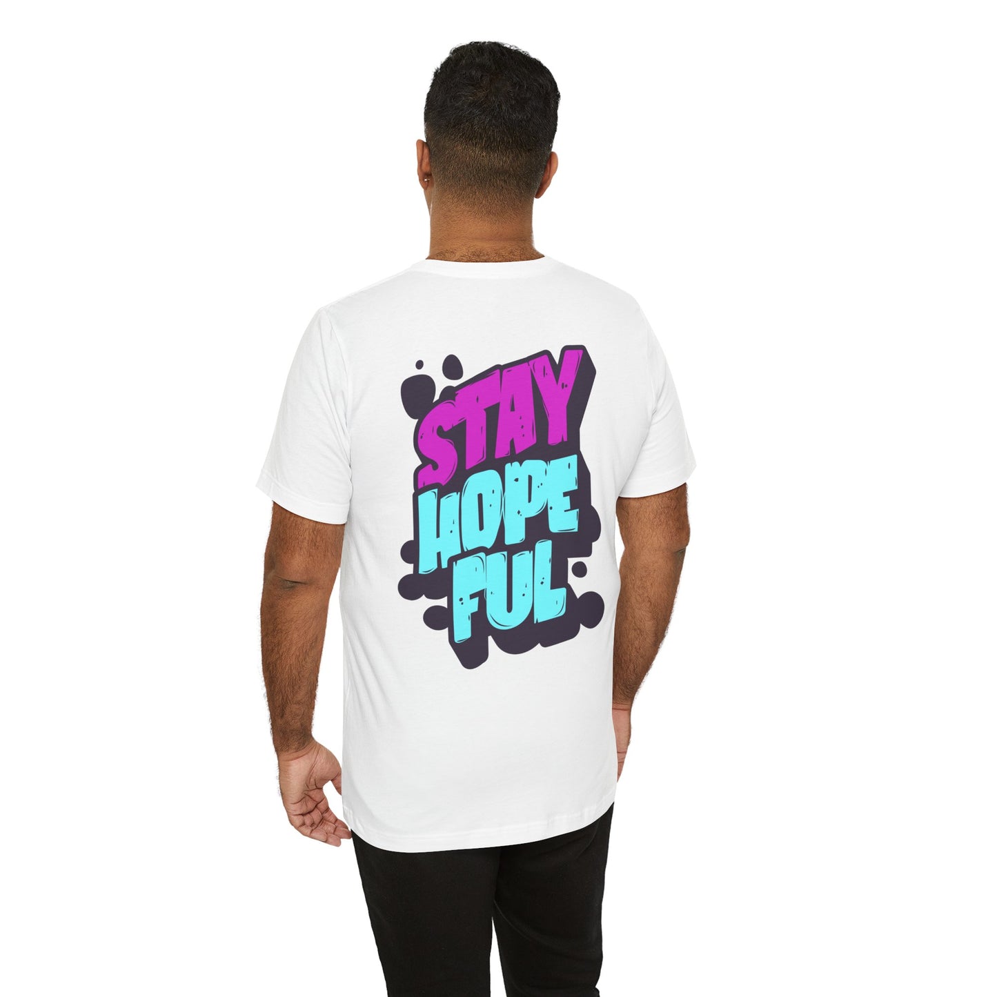 Stay Hopeful - Unisex T-shirt
